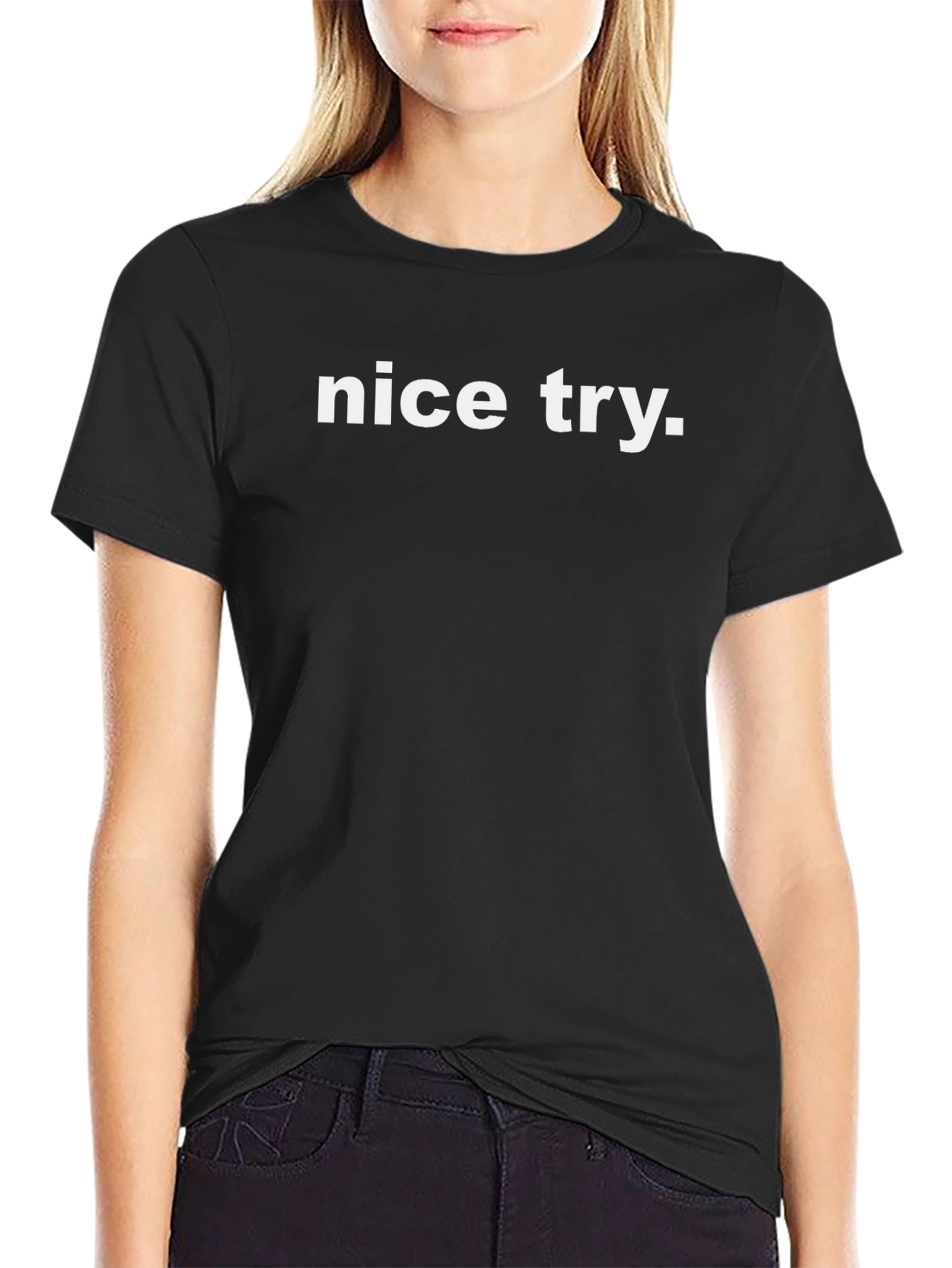 Nice Try Slogan Graphic T-Shirt