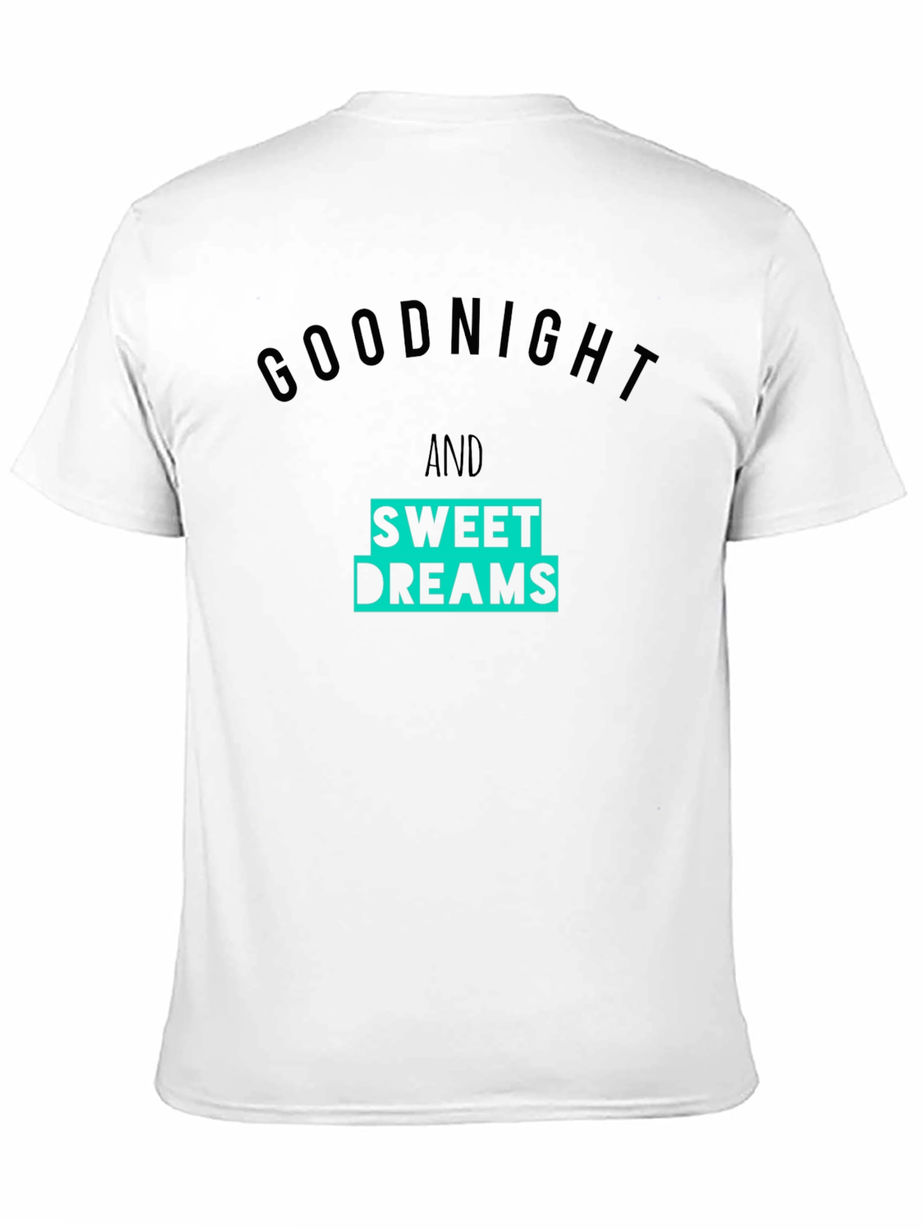 Goodnight & Sweet Dreams Graphic T-Shirt