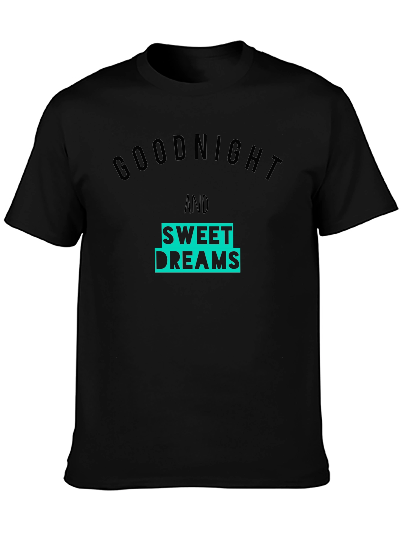 Goodnight & Sweet Dreams Graphic T-Shirt