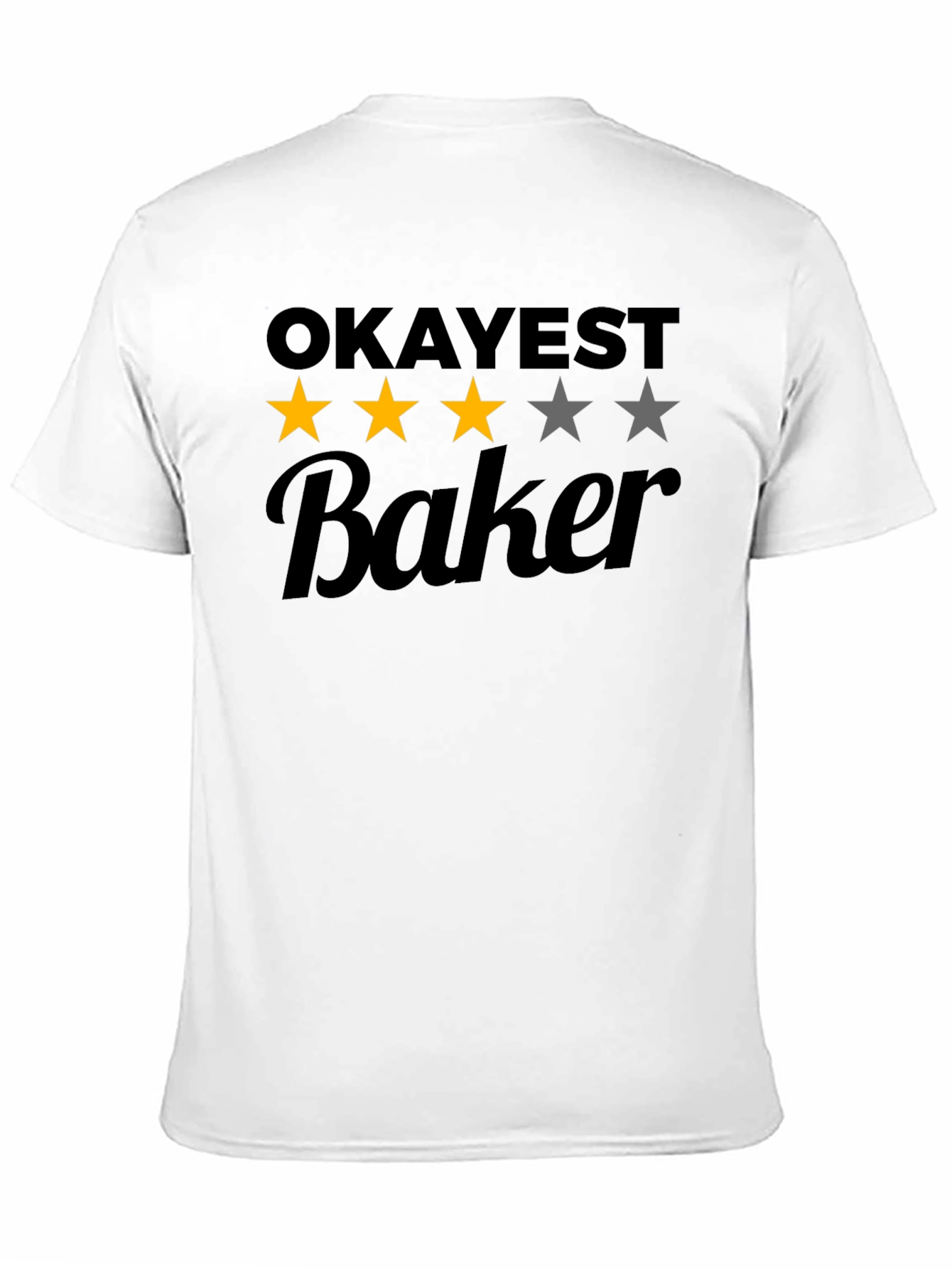 Okayest Baker Funny T-Shirt