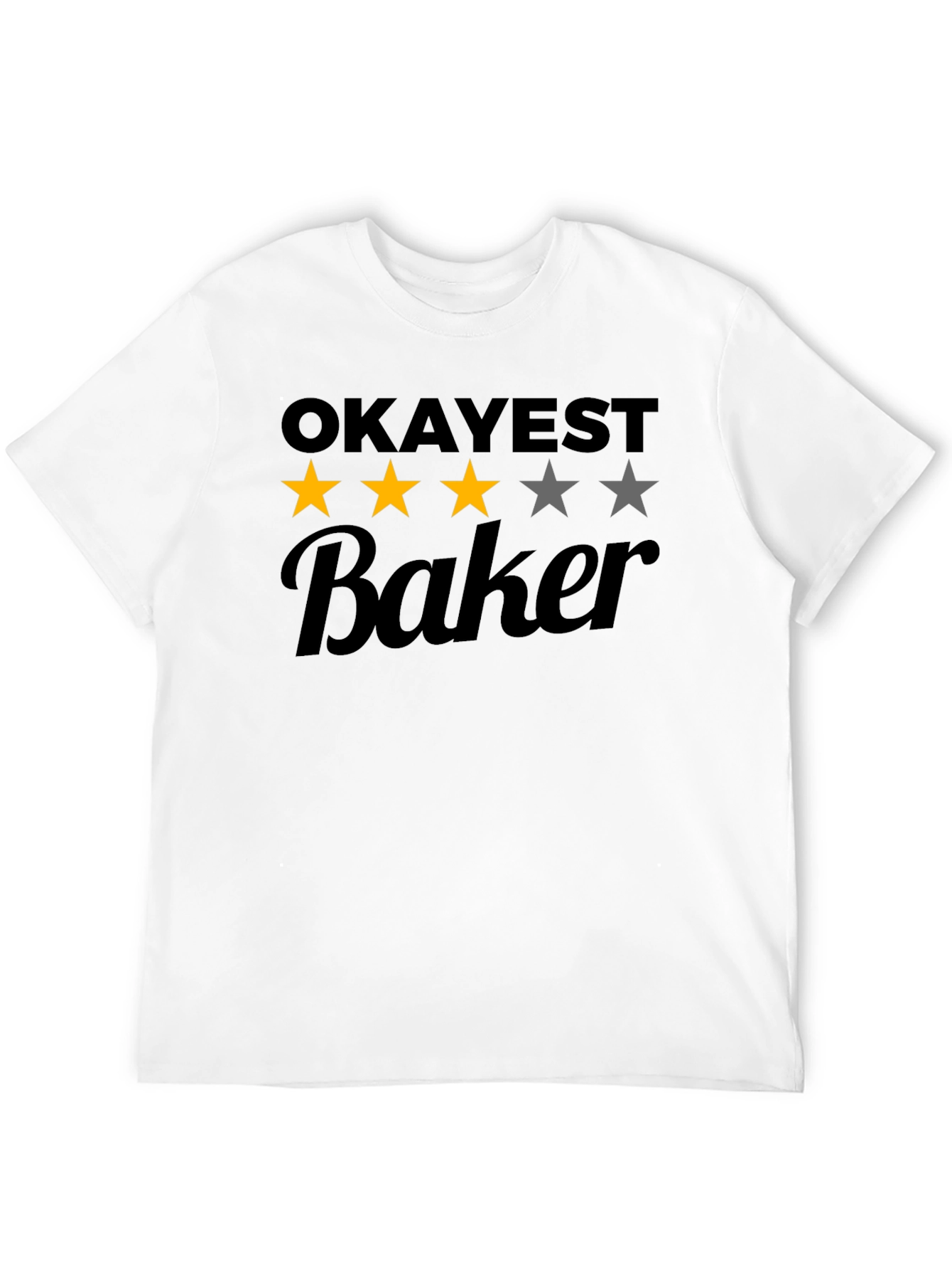Okayest Baker Funny T-Shirt