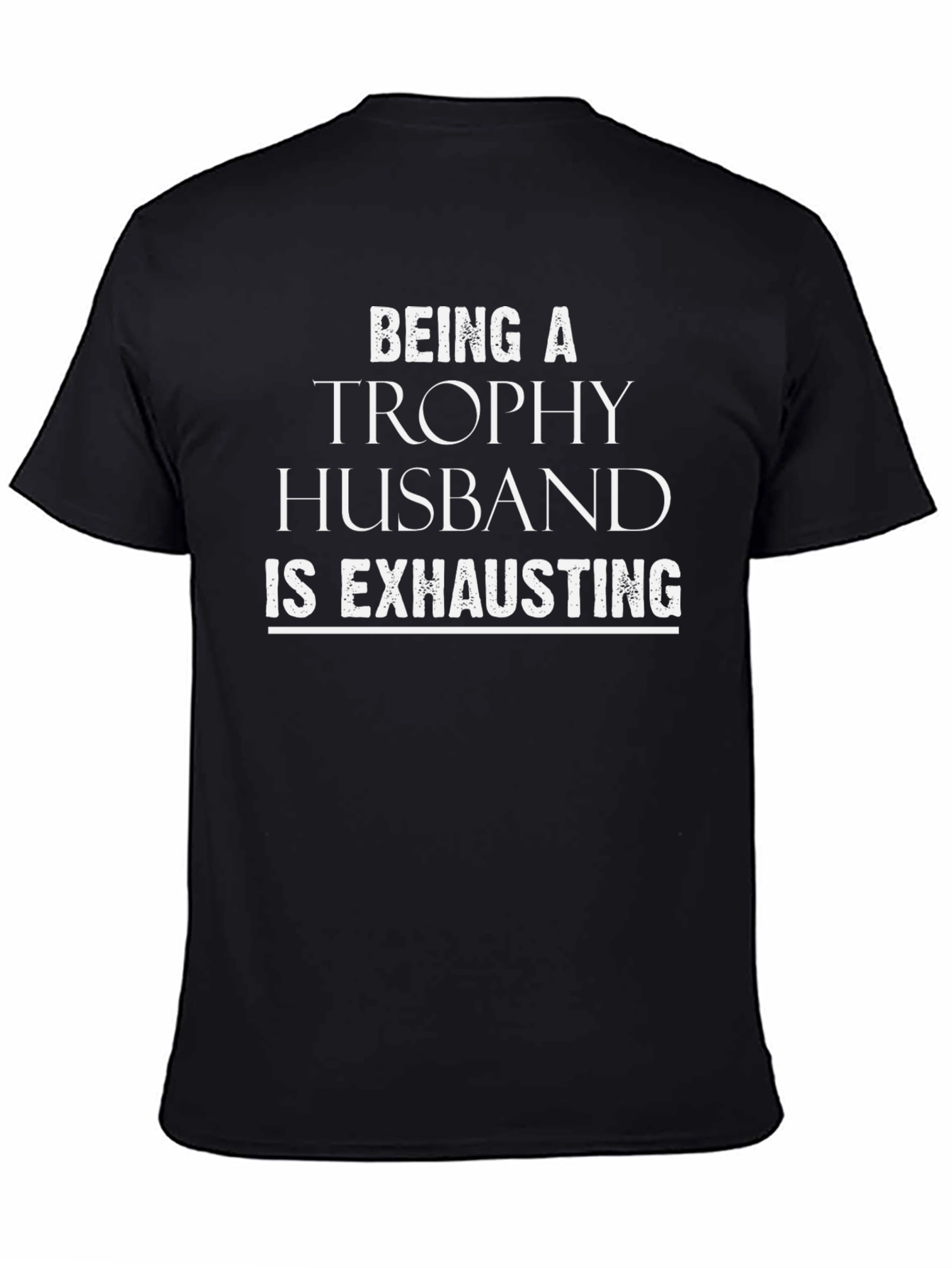 Trophy Husband Tee - Funny Husband Gift