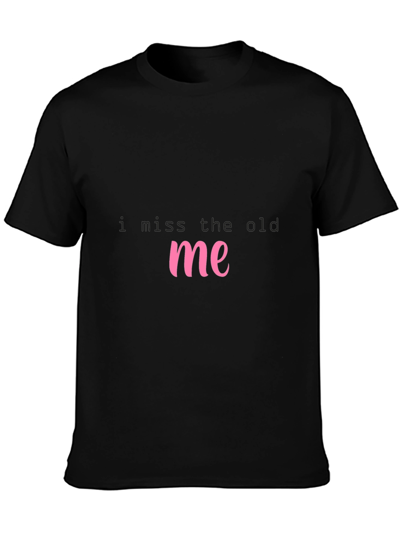 I Miss The Old Me Black T-Shirt