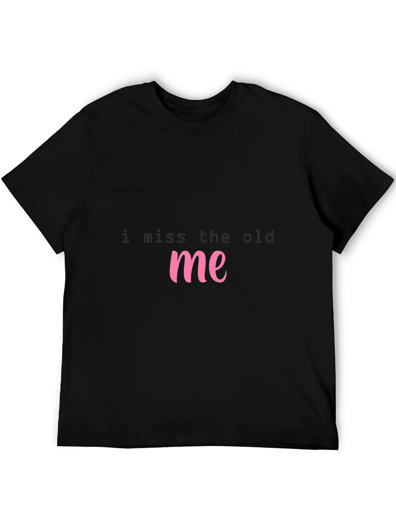 I Miss The Old Me Black T-Shirt