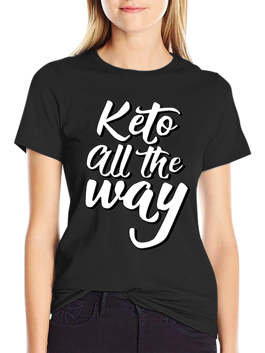 Keto All The Way Graphic Tee