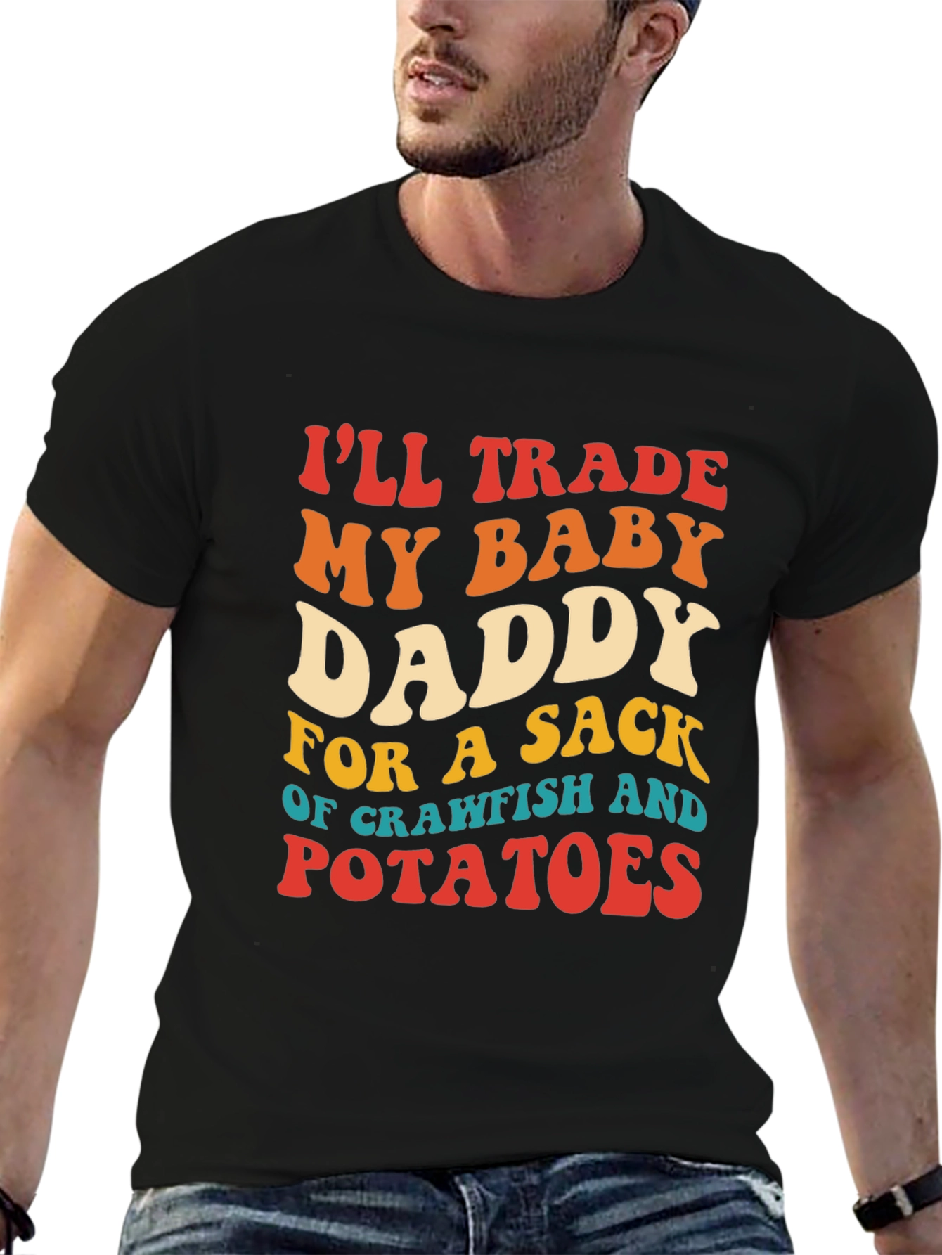 Trade My Baby Daddy Crawfish Potatoes T-Shirt