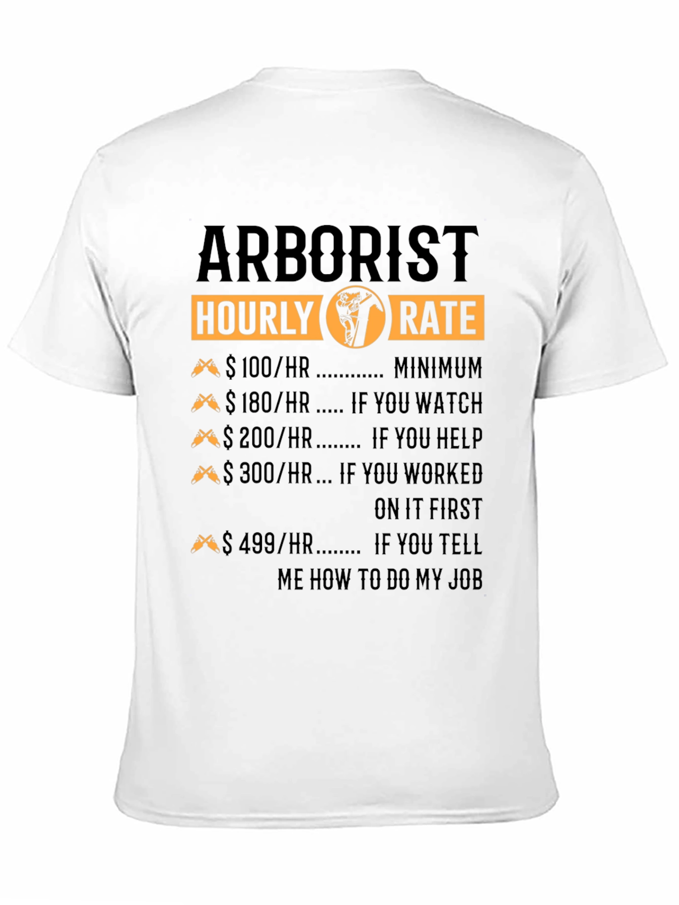 Arborist Hourly Rate Funny Black T-Shirt