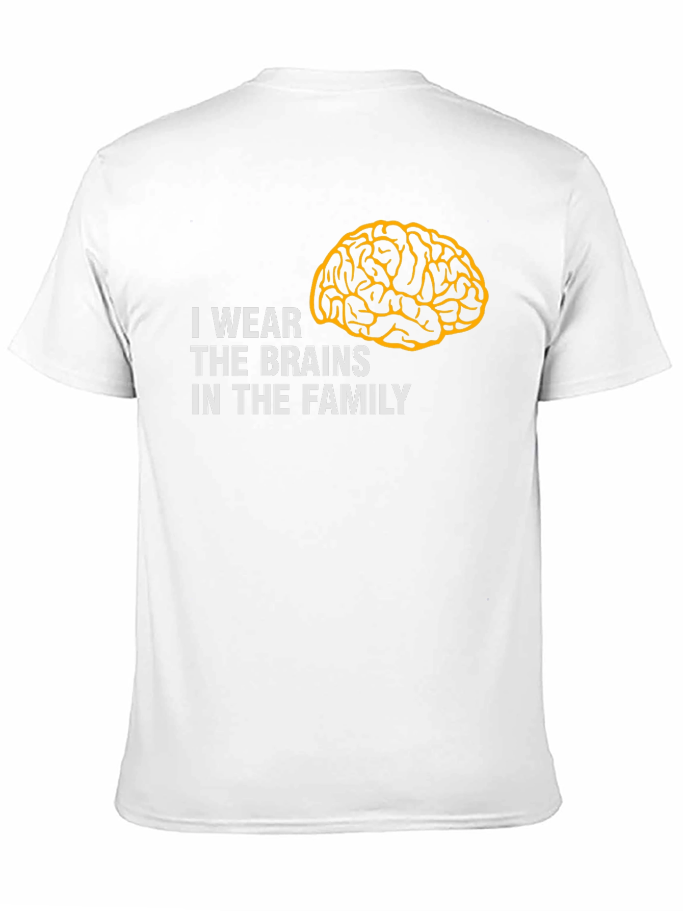 I Wear The Brains T-Shirt - Funny Family Tee