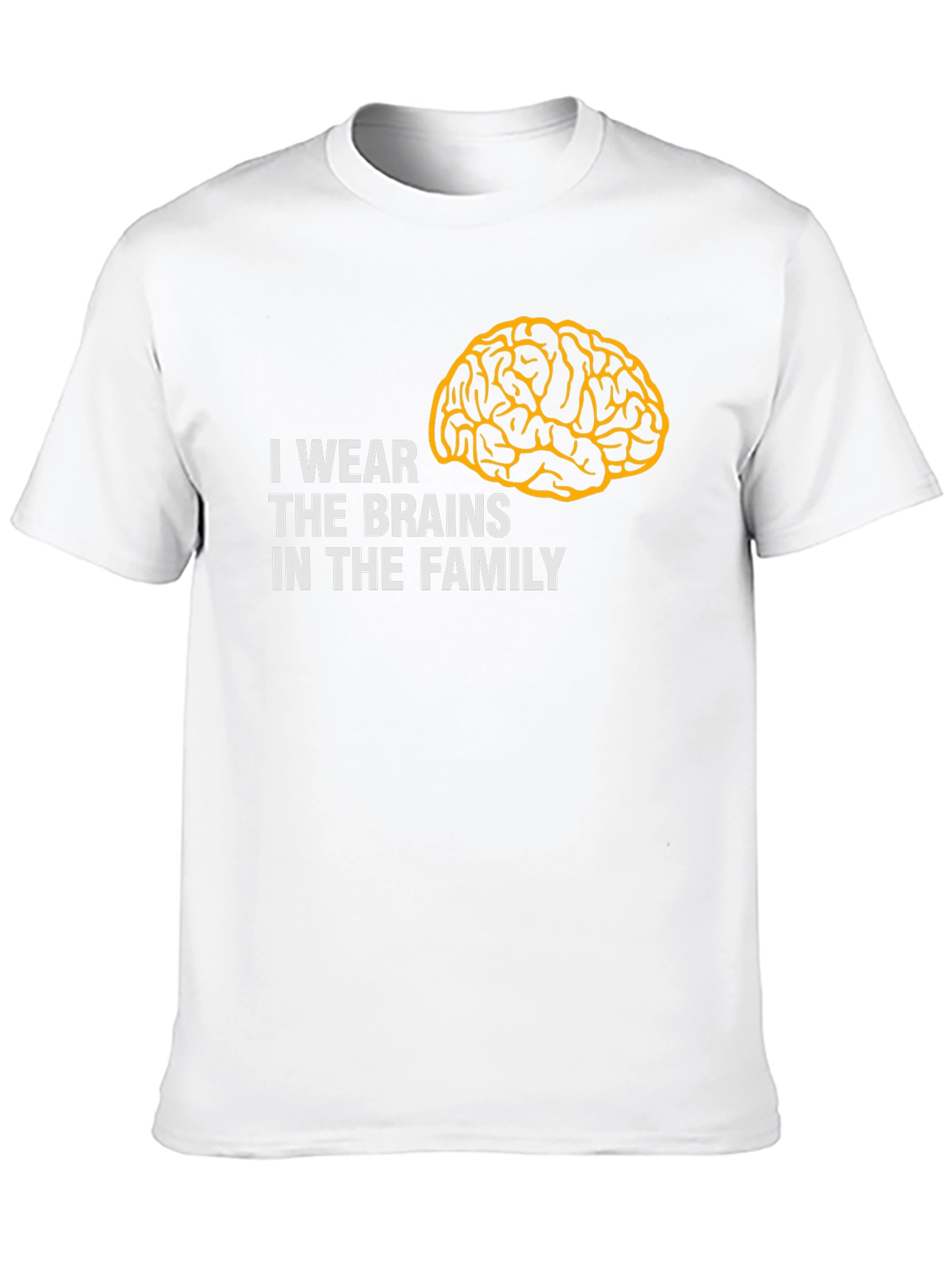 I Wear The Brains T-Shirt - Funny Family Tee