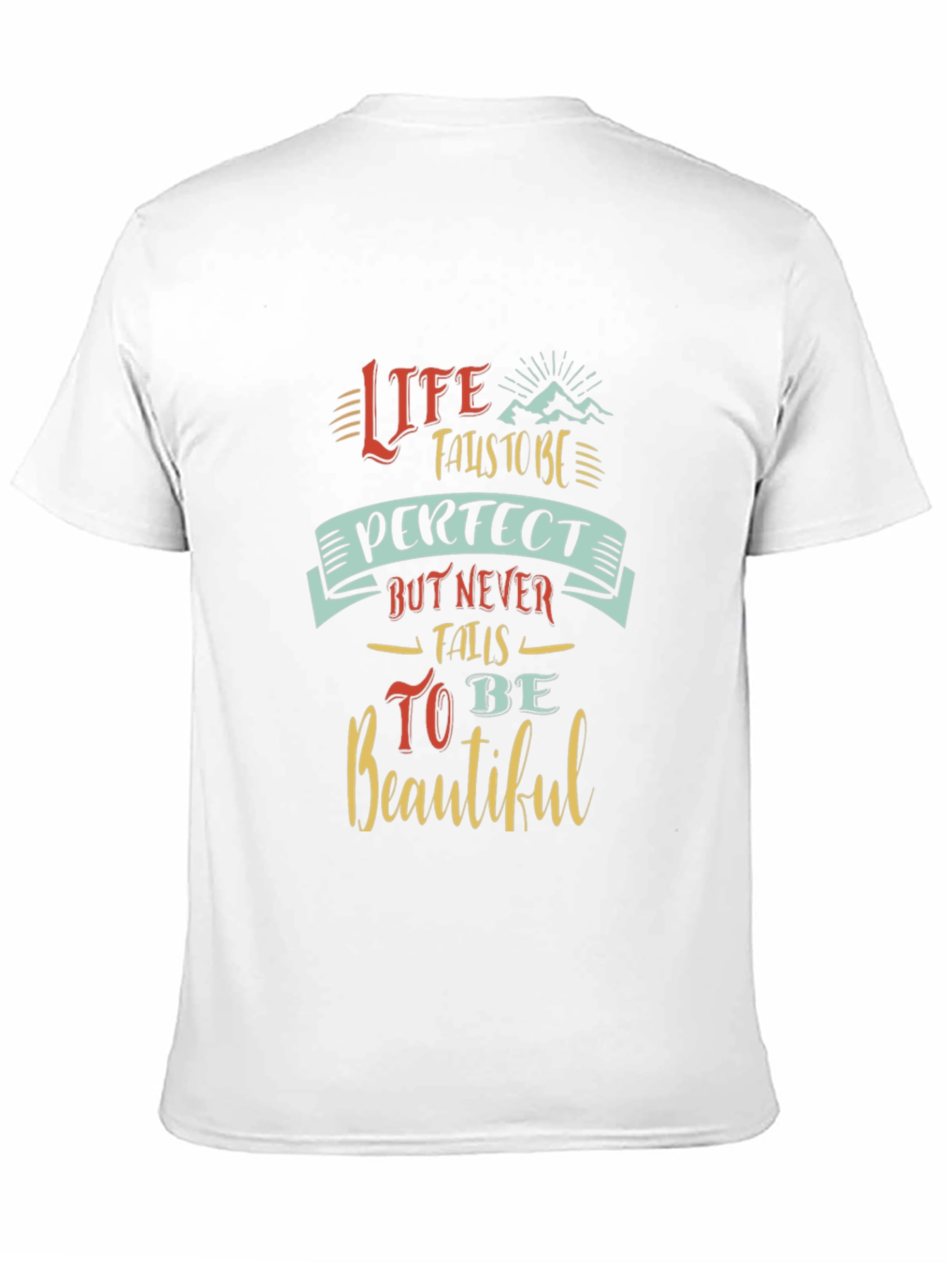 Life Fails To Be Perfect T-Shirt