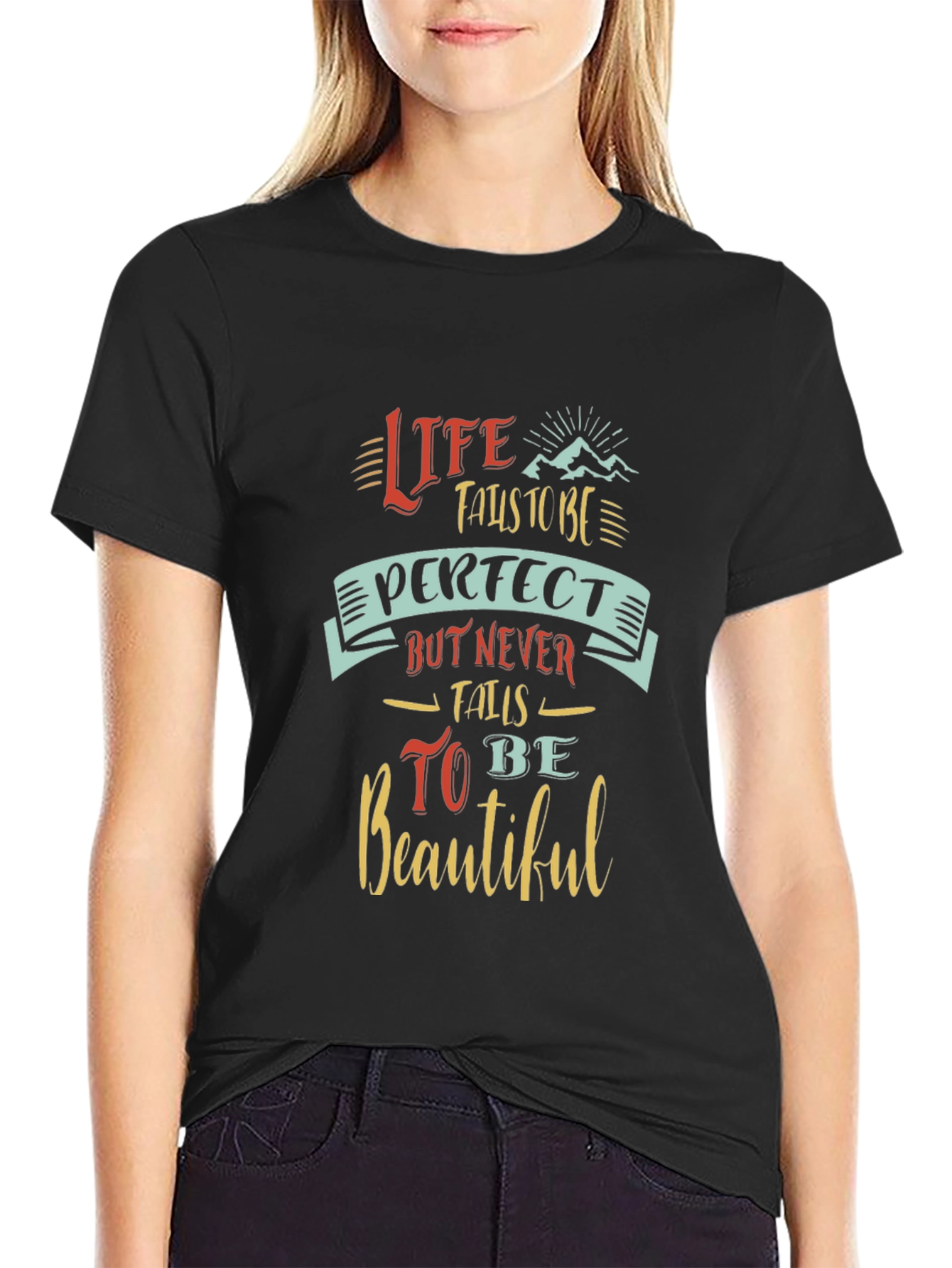 Life Fails To Be Perfect T-Shirt