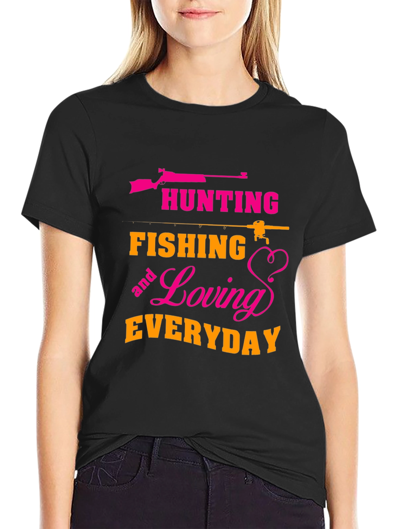 Hunting Fishing Loving Everyday T-Shirt