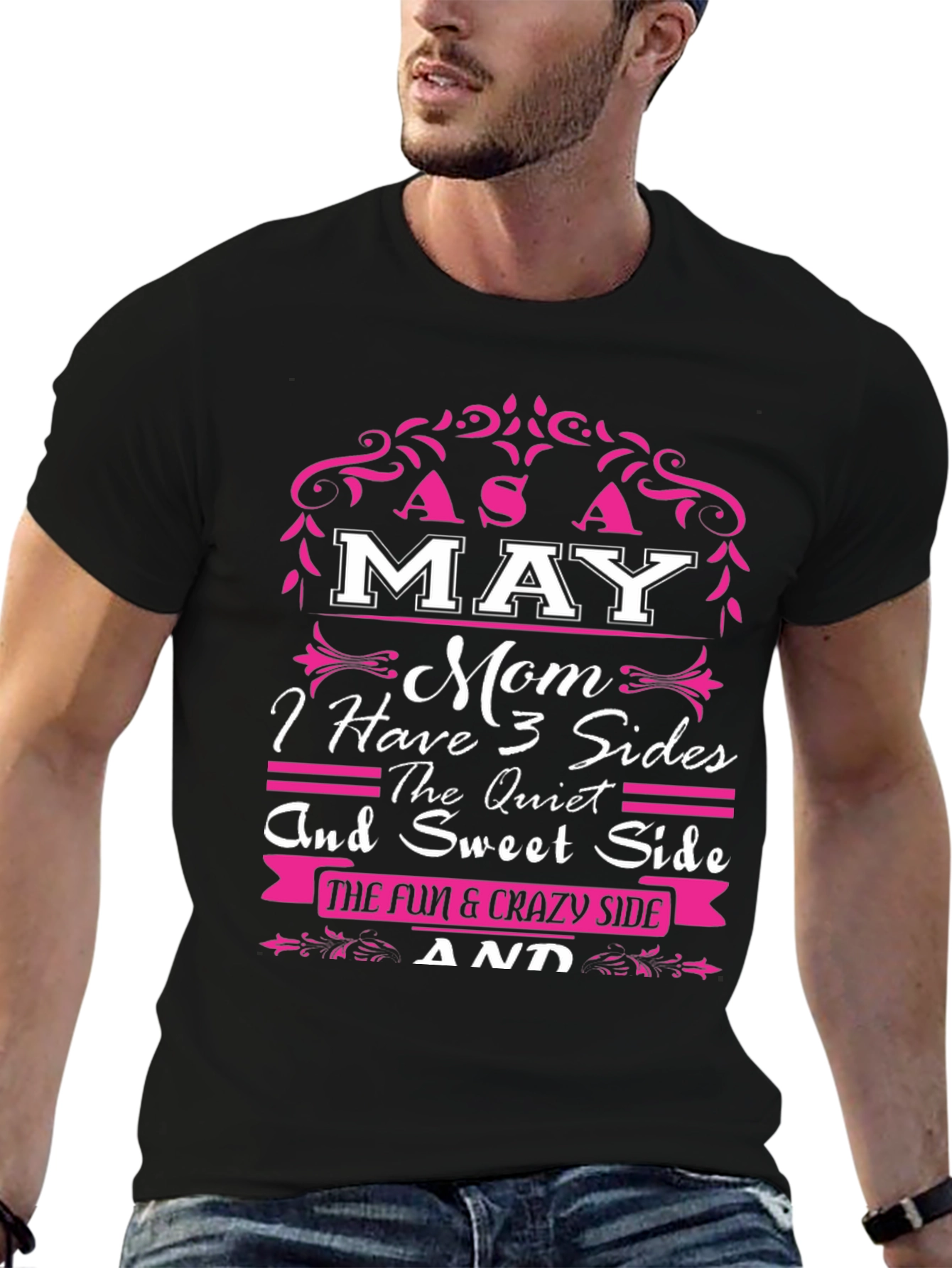 May Mom T-Shirt: 3 Sides - Fun & Sweet