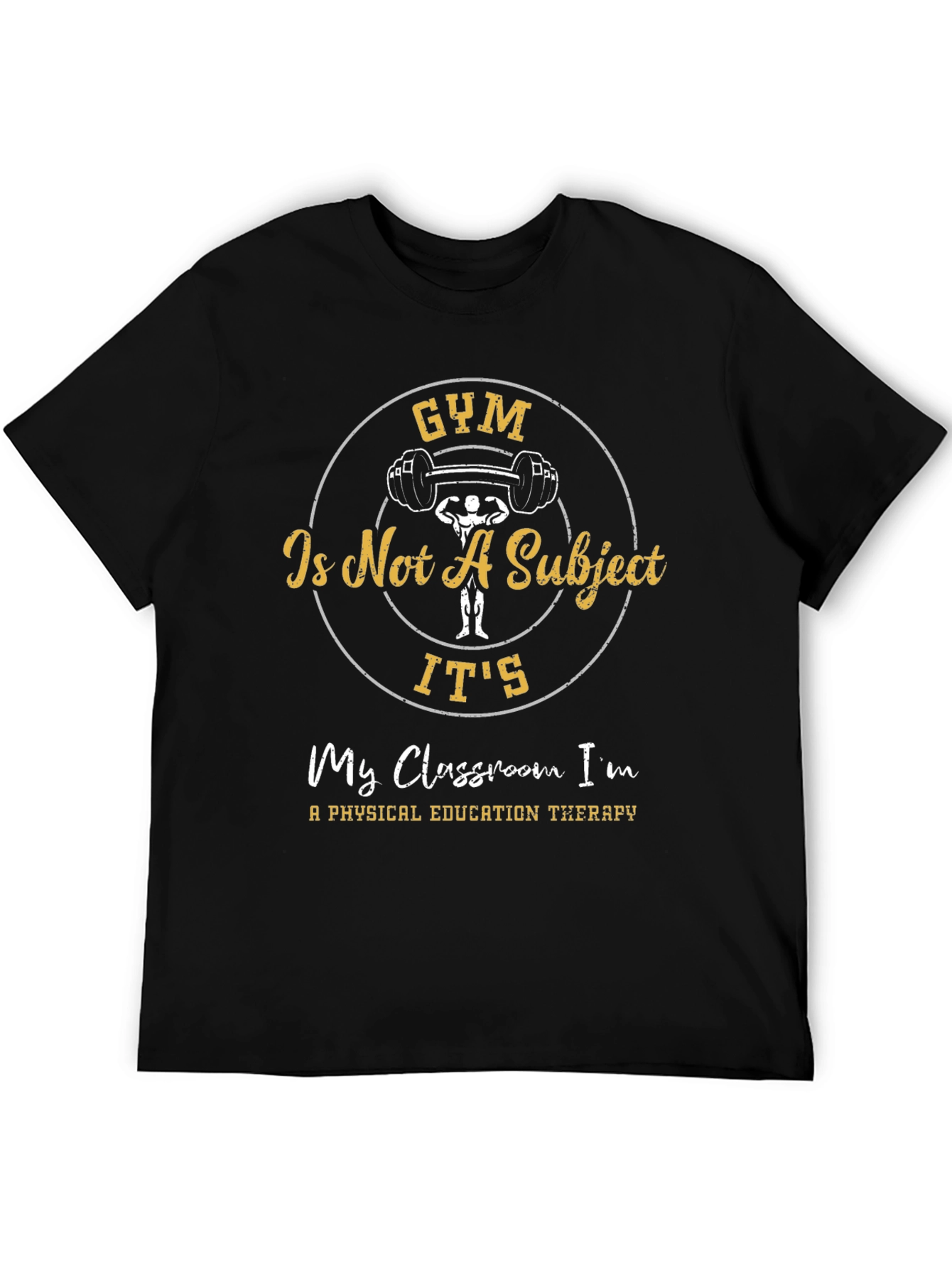 Gym is Not A Subject Black T-Shirt