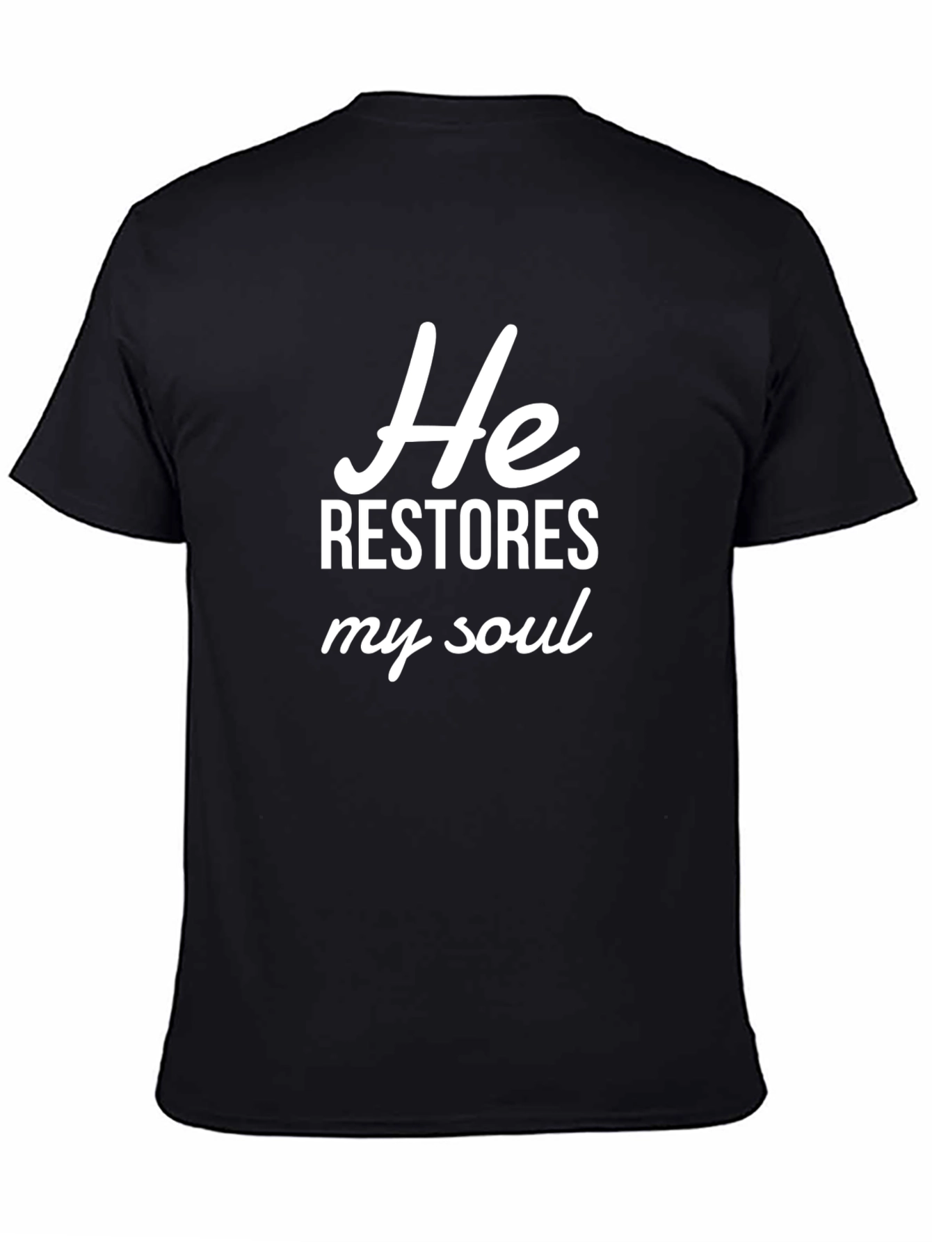 He Restores My Soul Christian T-Shirt
