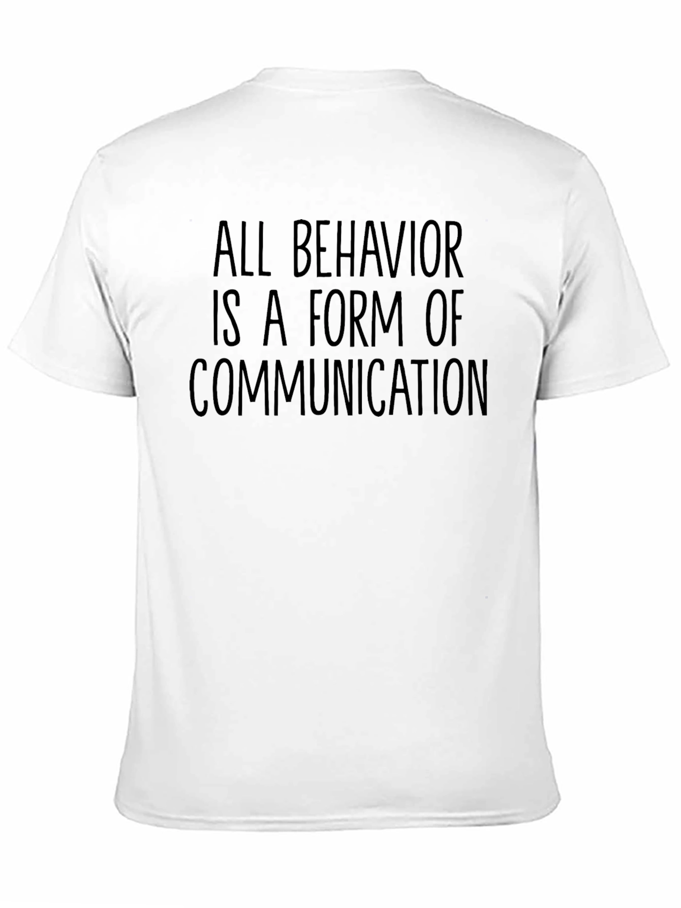 All Behavior Is Communication Graphic Tee