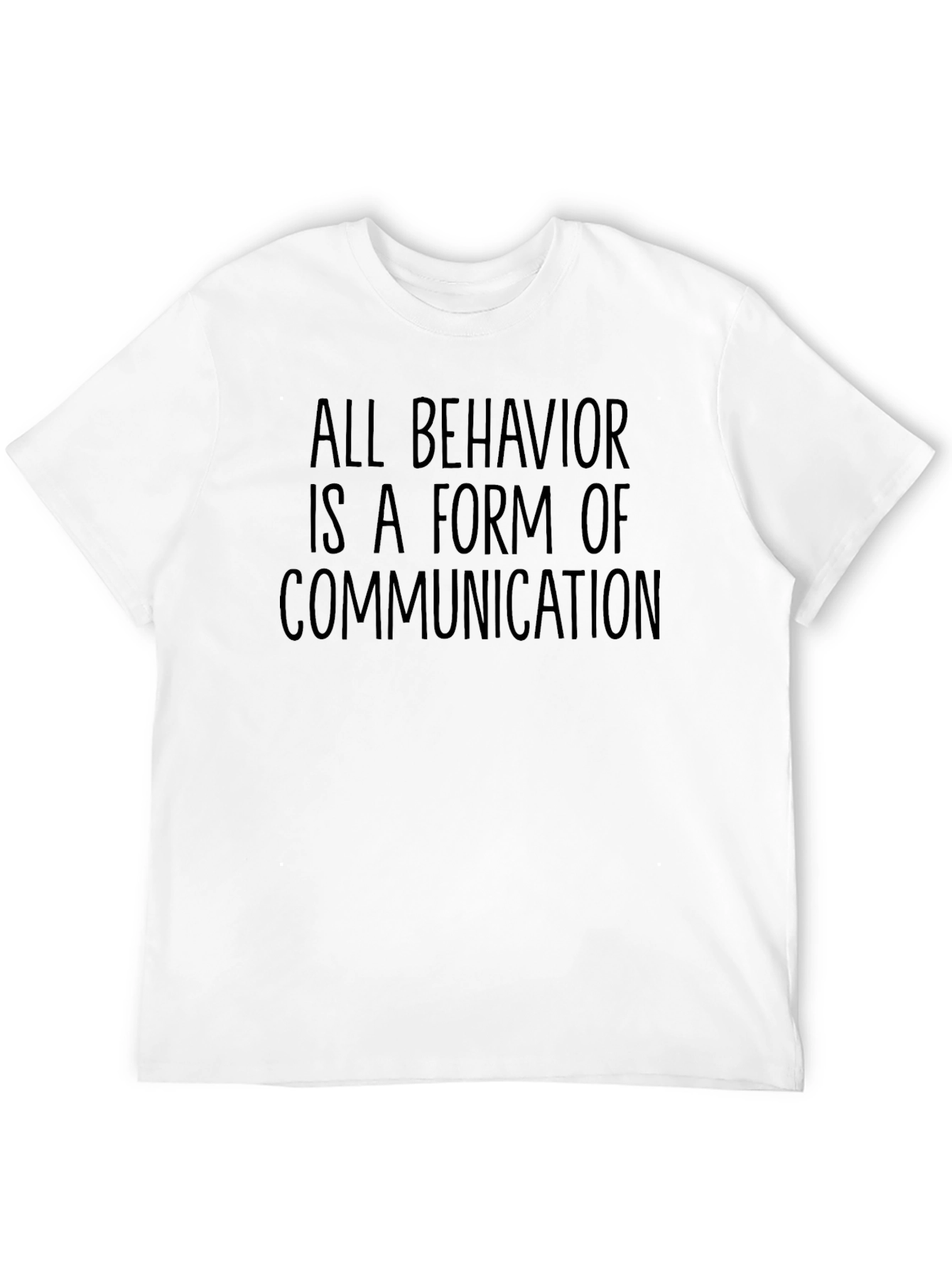 All Behavior Is Communication Graphic Tee