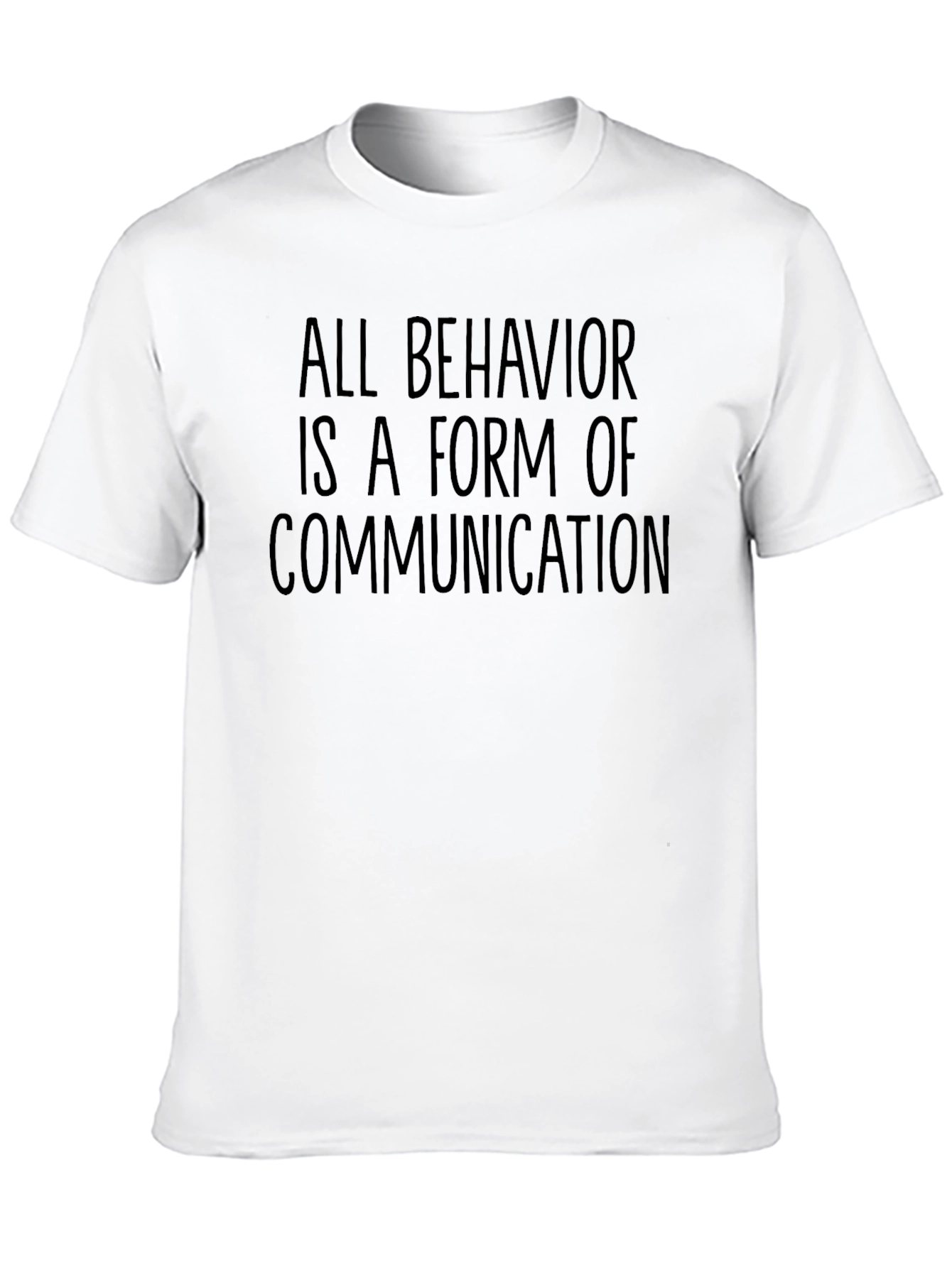 All Behavior Is Communication Graphic Tee