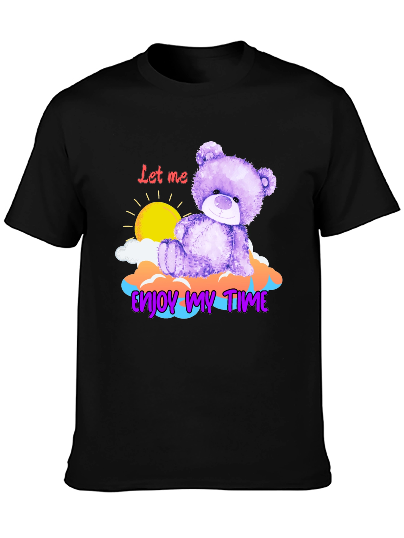 Enjoy My Time Teddy Bear T-Shirt