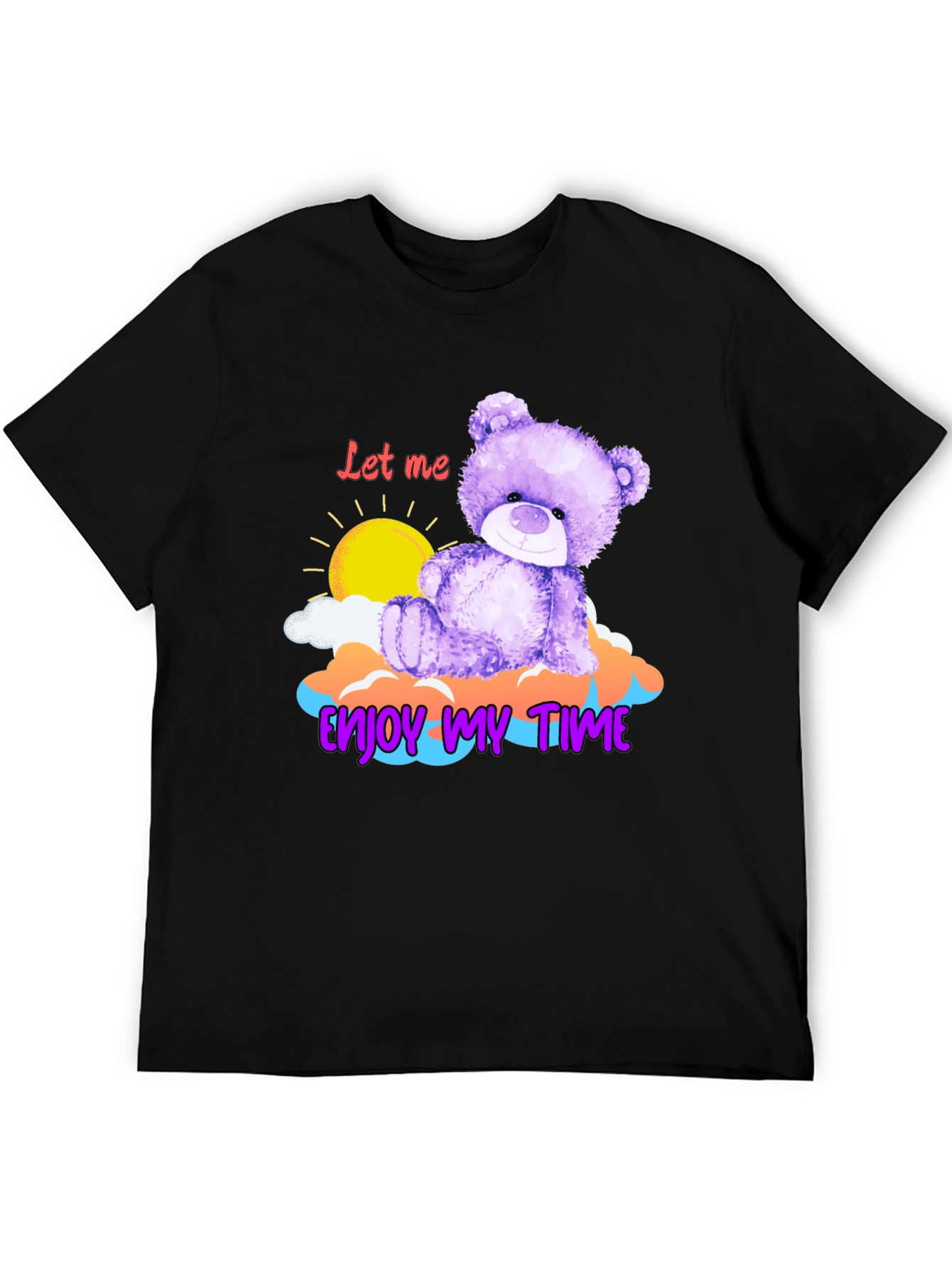 Enjoy My Time Teddy Bear T-Shirt