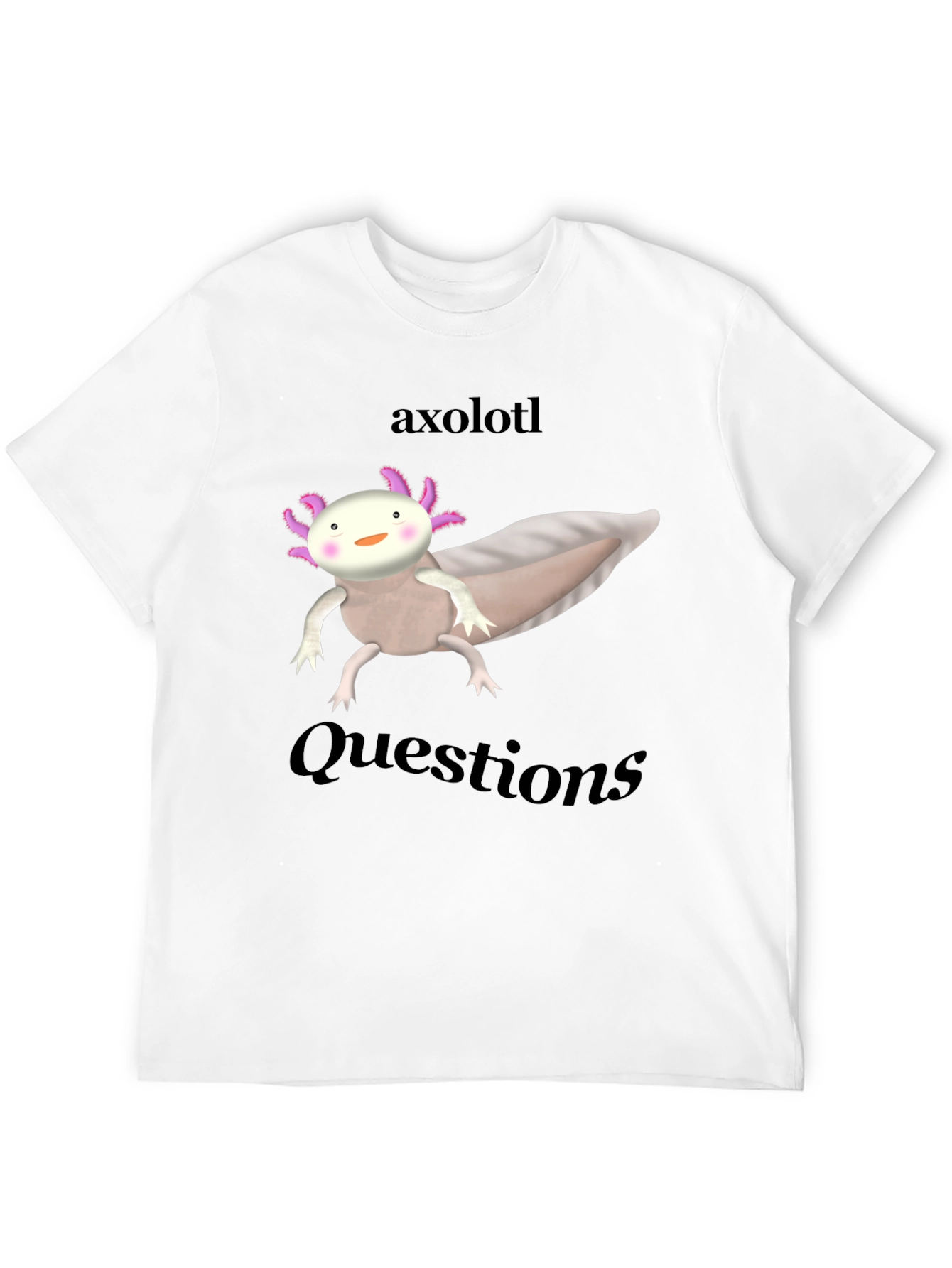 Axolotl Questions Graphic Tee - Funny Animal Shirt