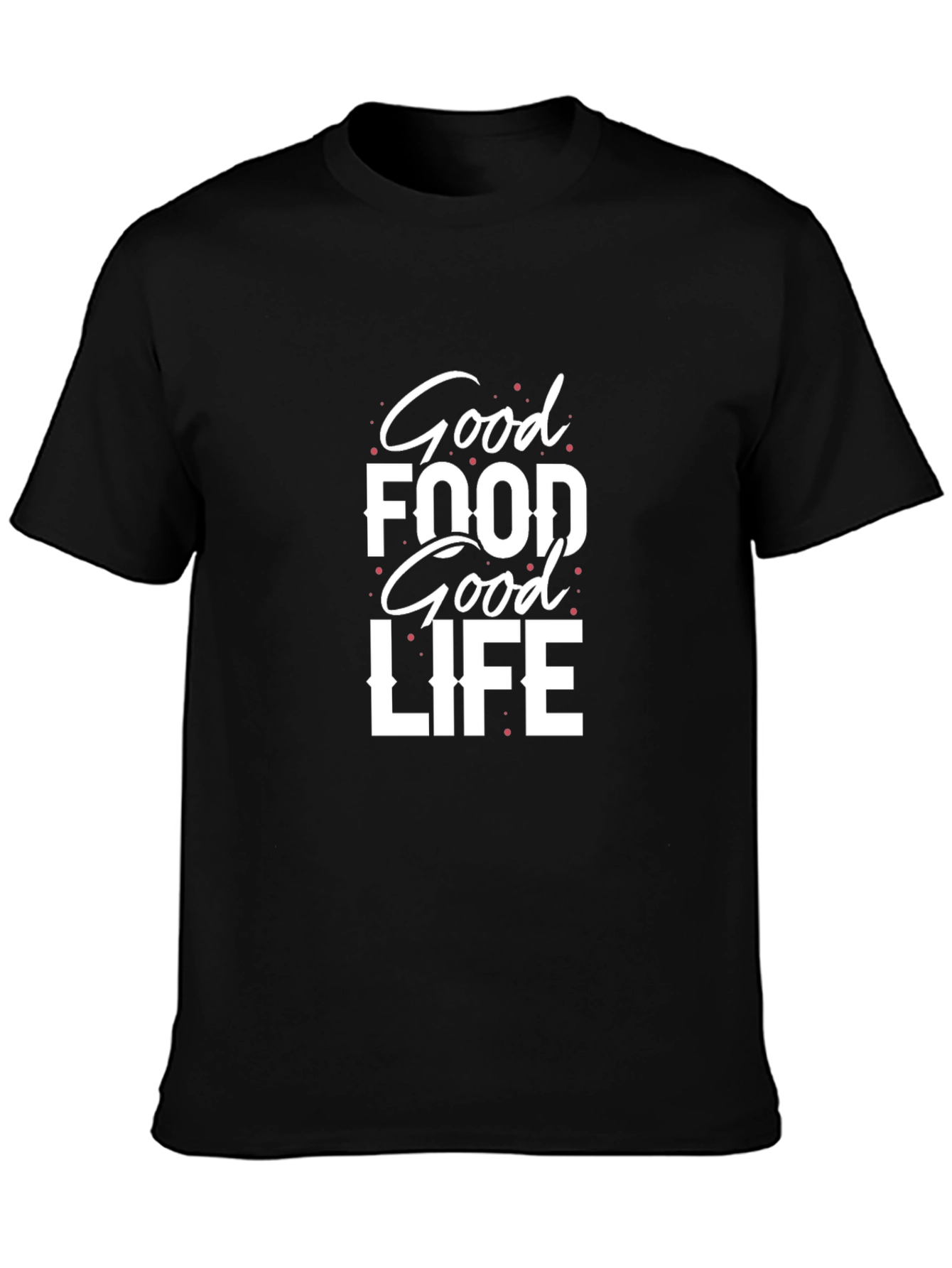 Good Food Good Life Graphic Tee