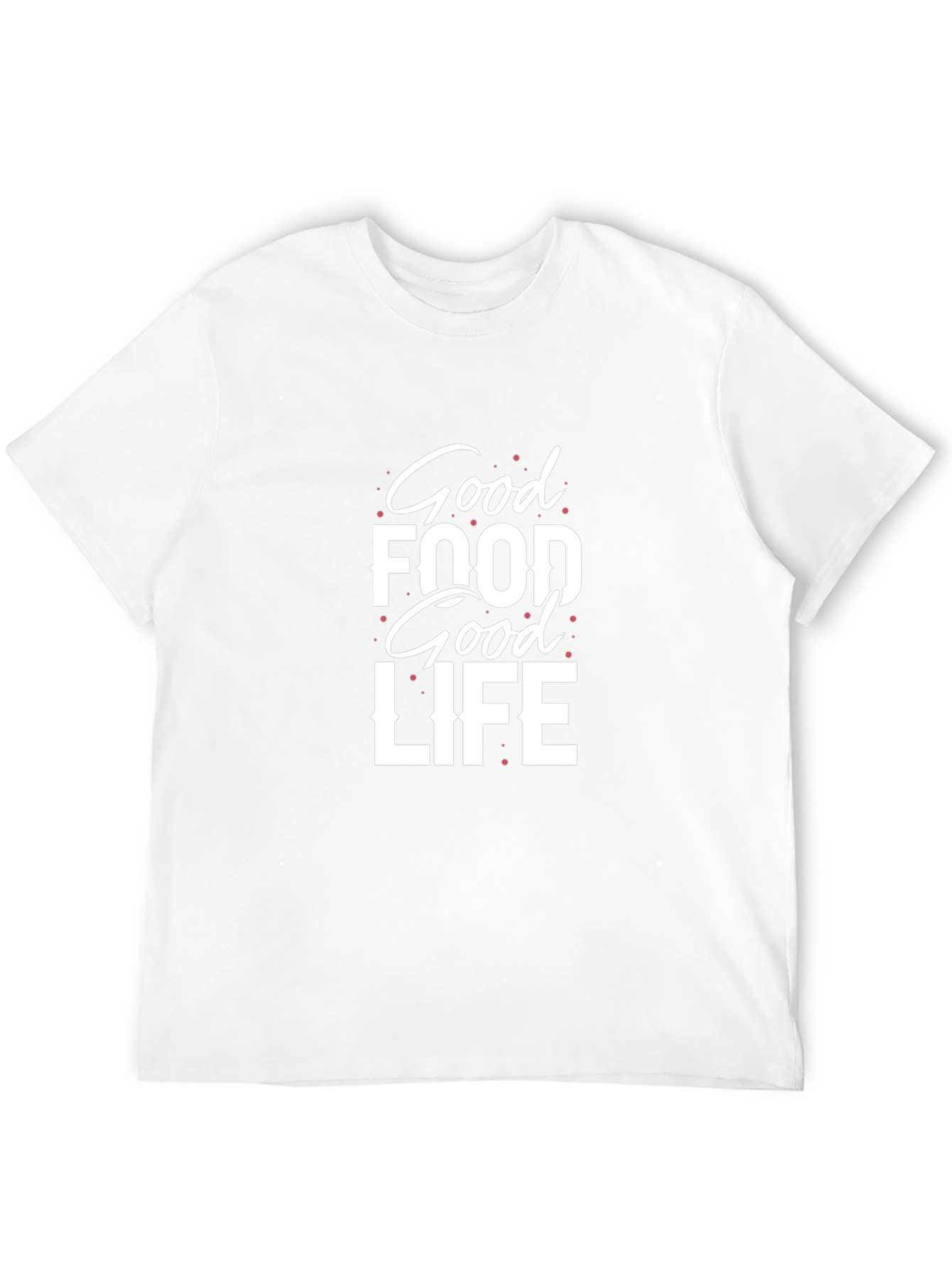 Good Food Good Life Graphic Tee
