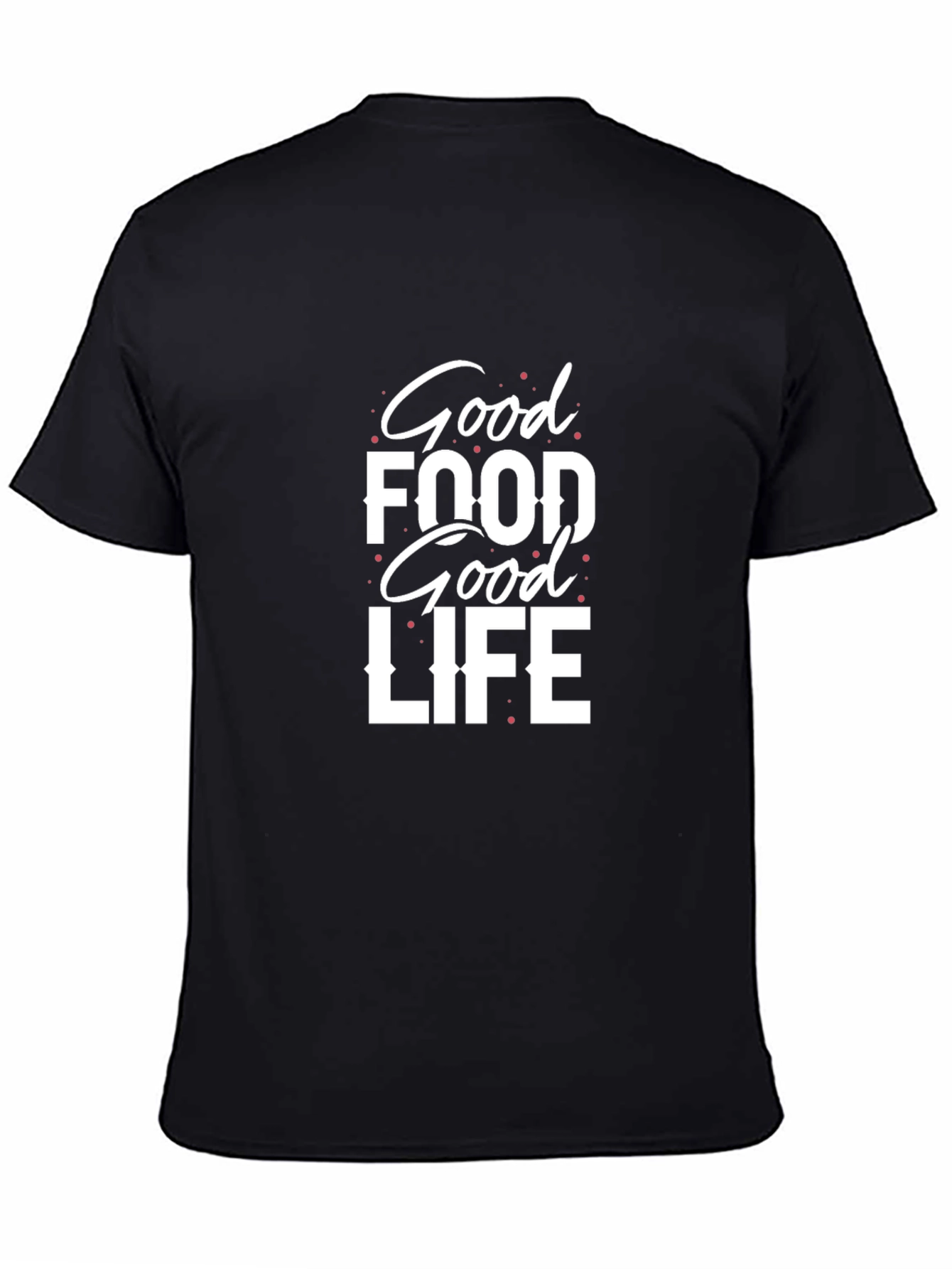 Good Food Good Life Graphic Tee