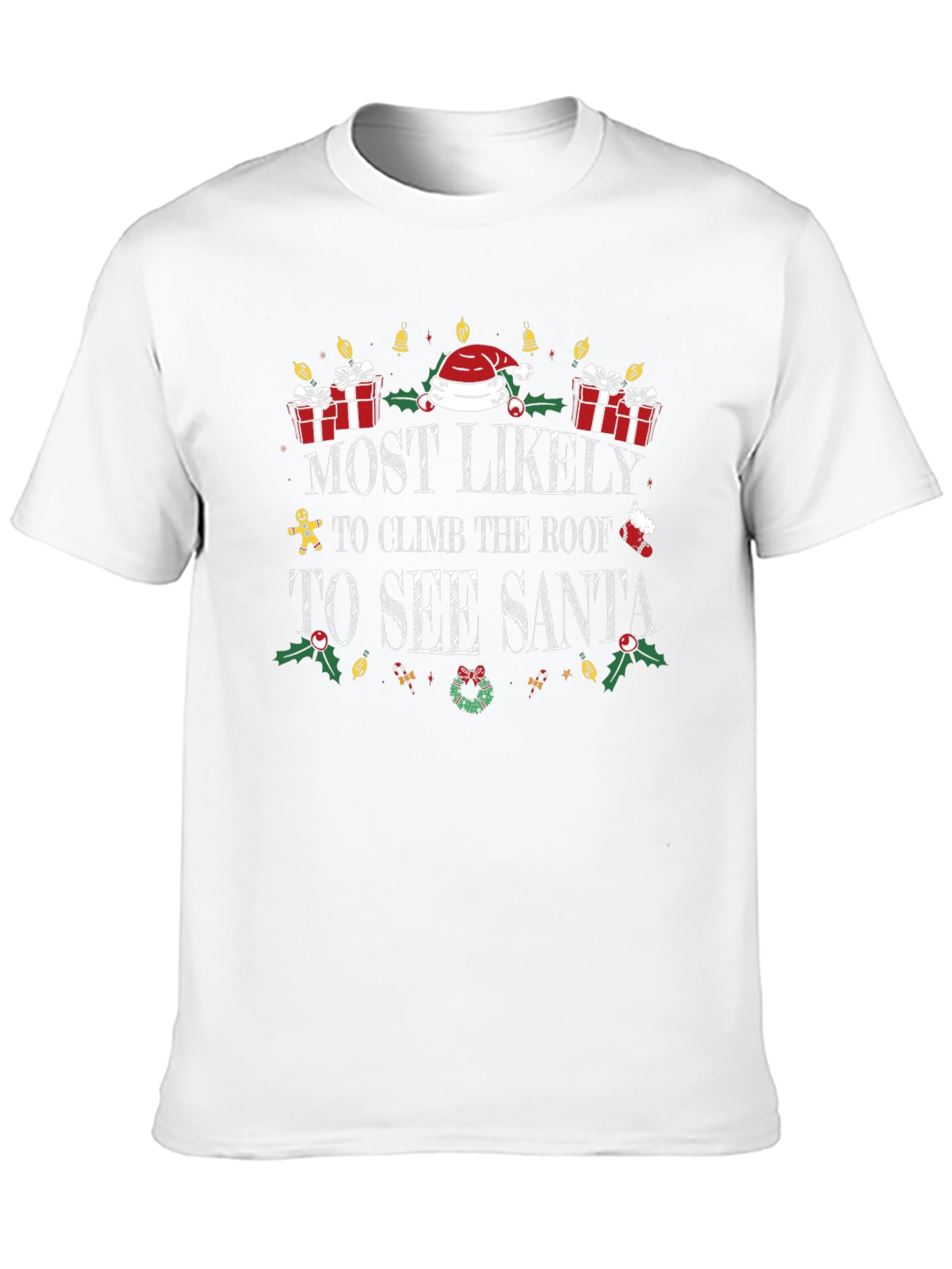 Most Likely to See Santa T-Shirt