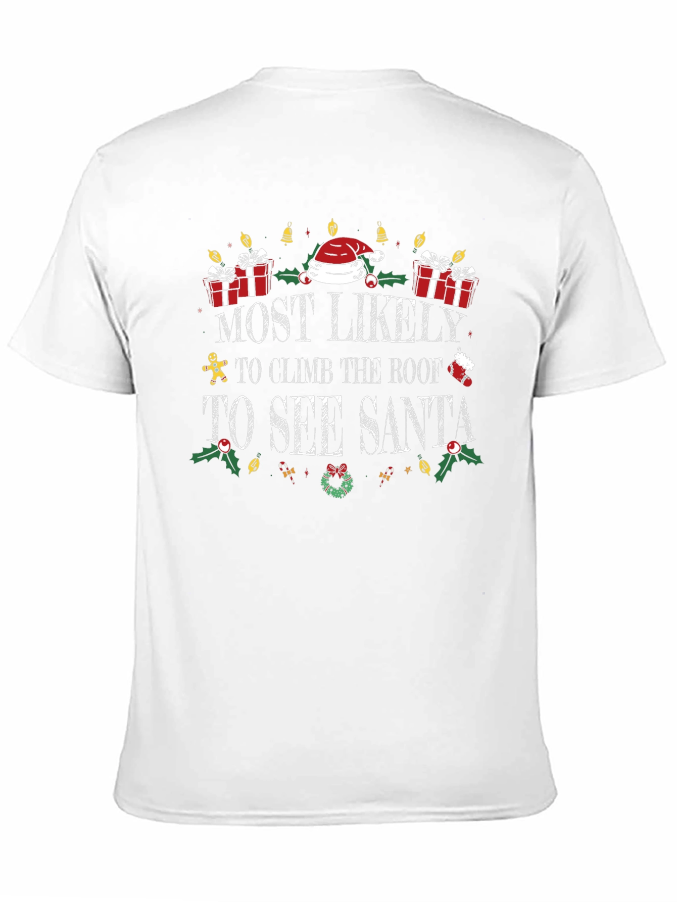Most Likely to See Santa T-Shirt