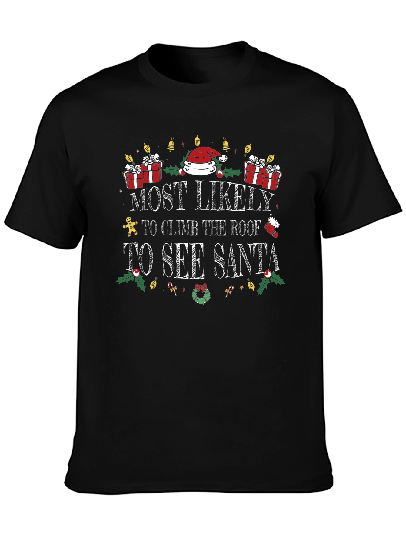 Most Likely to See Santa T-Shirt