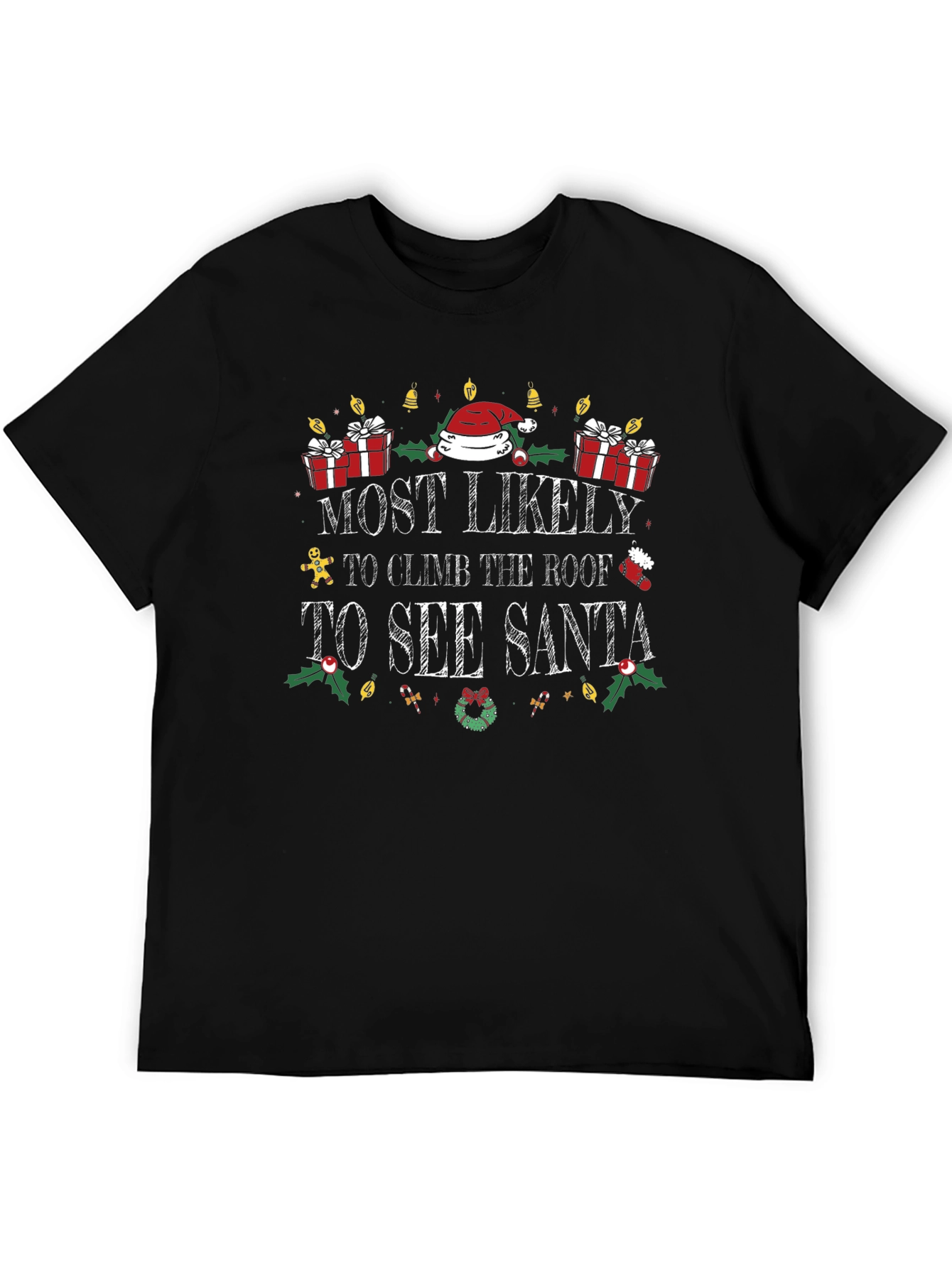 Most Likely to See Santa T-Shirt