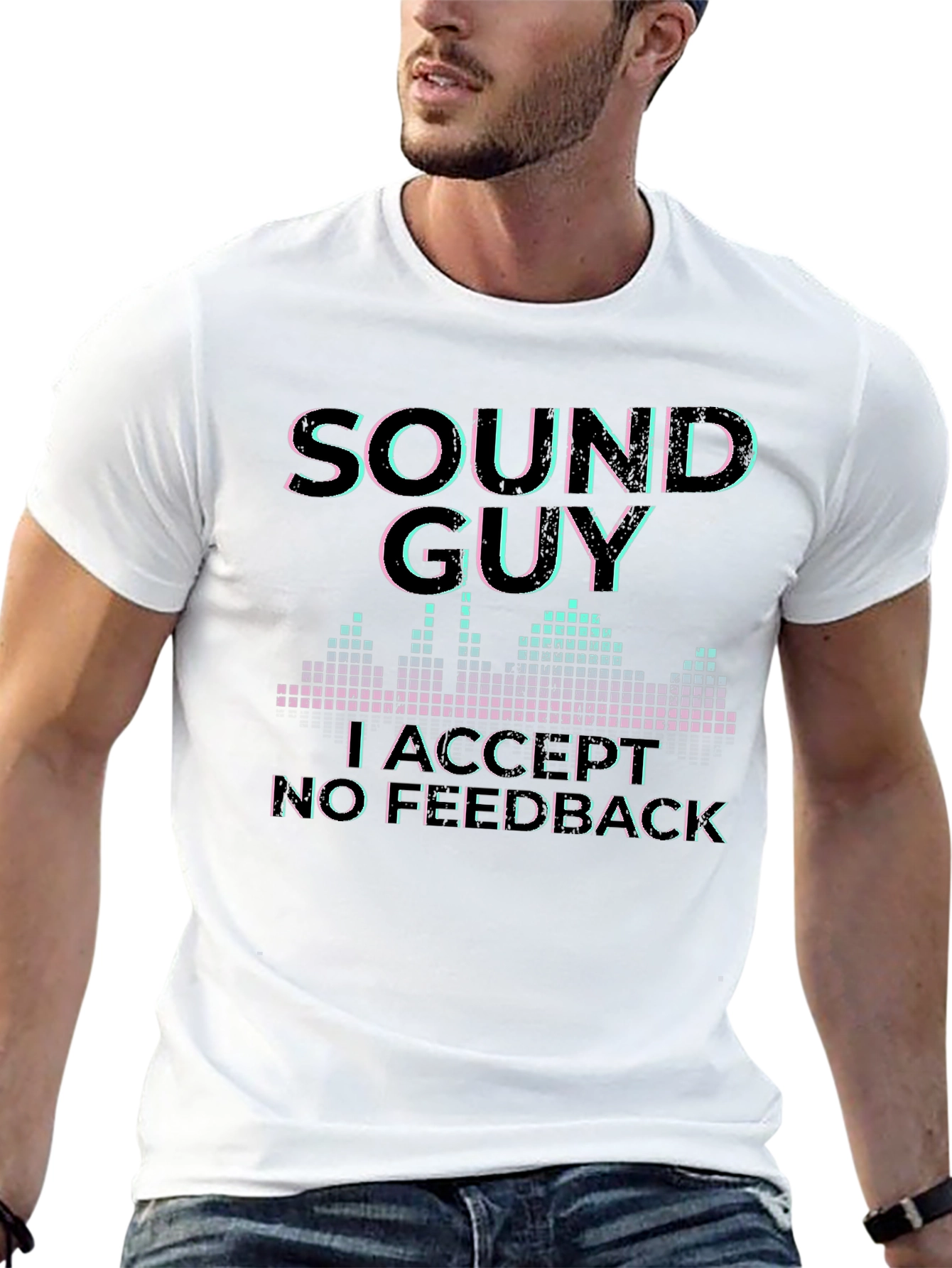 Sound Guy Graphic T-Shirt - No Feedback Accepted