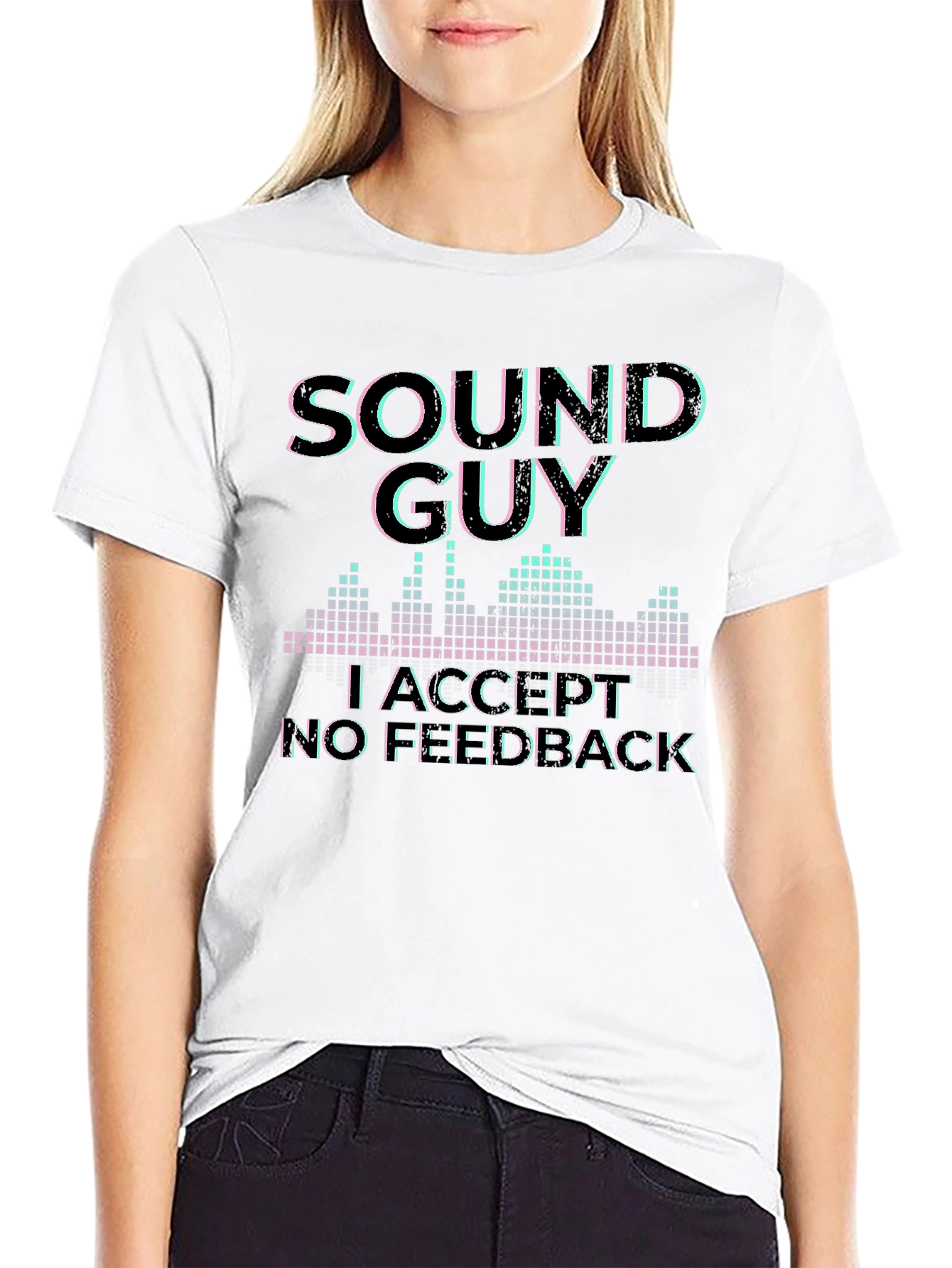 Sound Guy Graphic T-Shirt - No Feedback Accepted