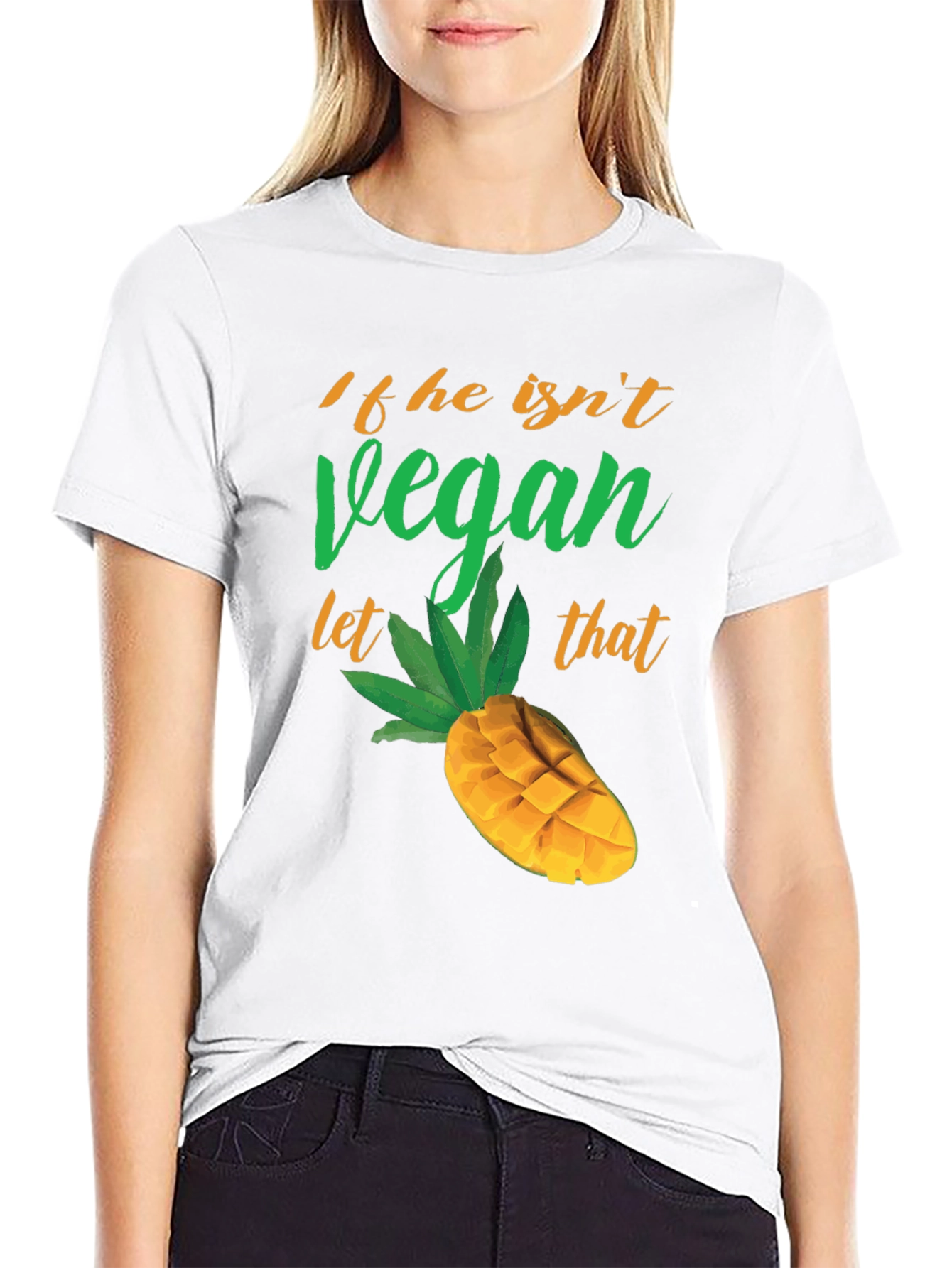 If He Isnt Vegan Let That Mango Funny T-Shirt