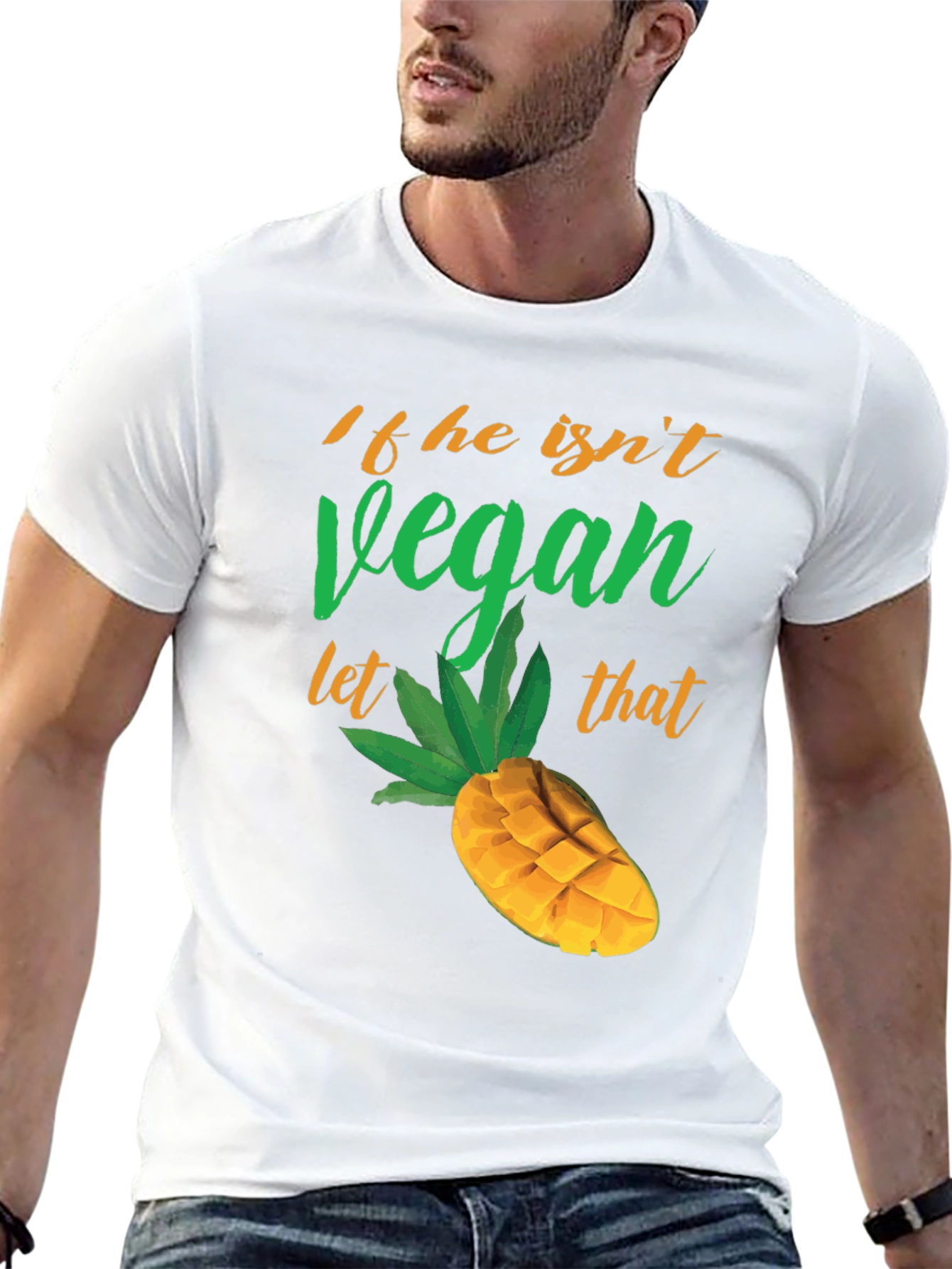 If He Isnt Vegan Let That Mango Funny T-Shirt