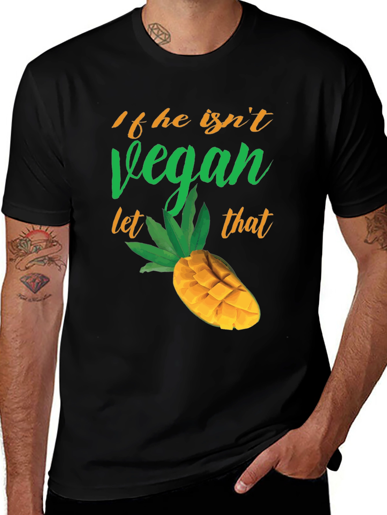 If He Isnt Vegan Let That Mango Funny T-Shirt
