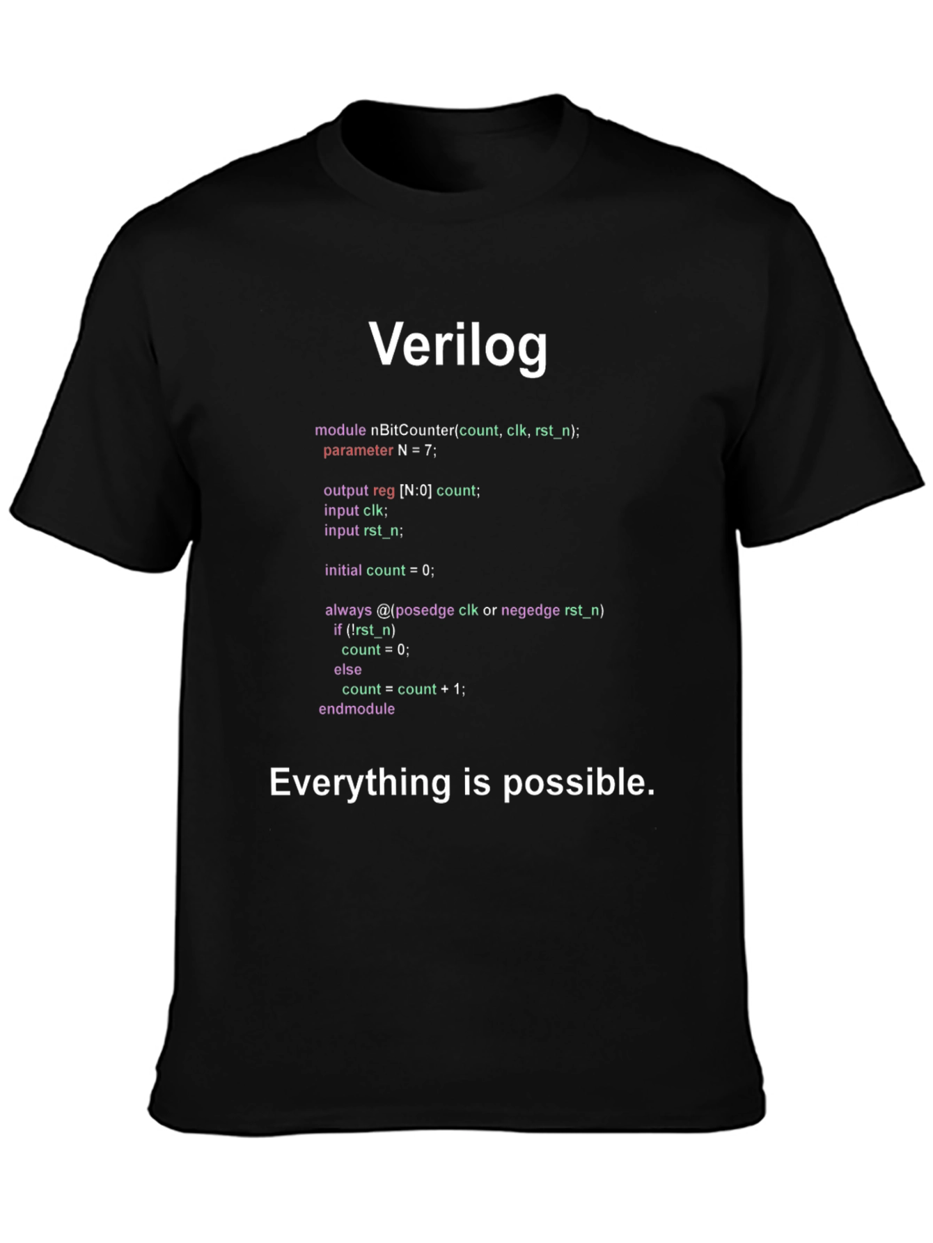 Verilog Code T-Shirt - Everything Is Possible