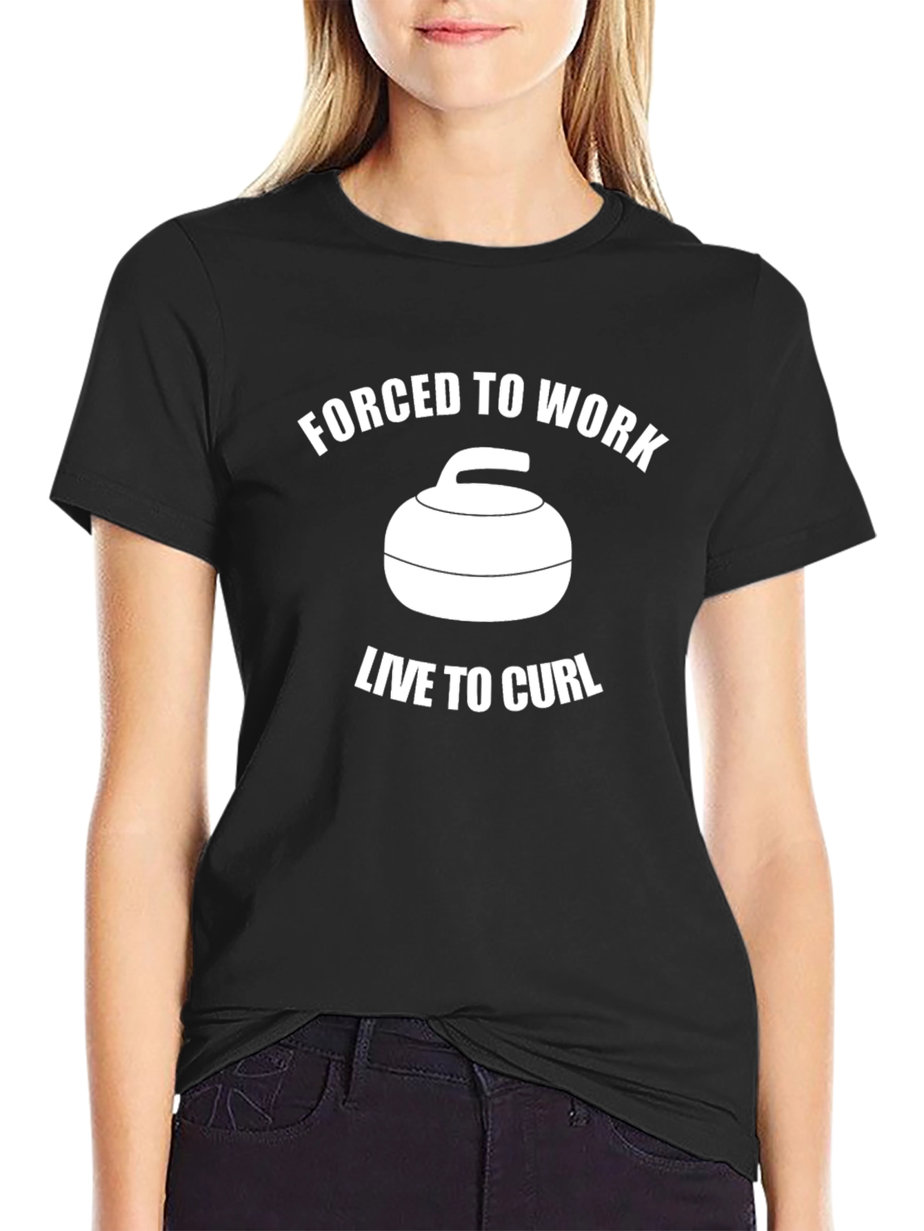 Forced to Work Live to Curl T-Shirt