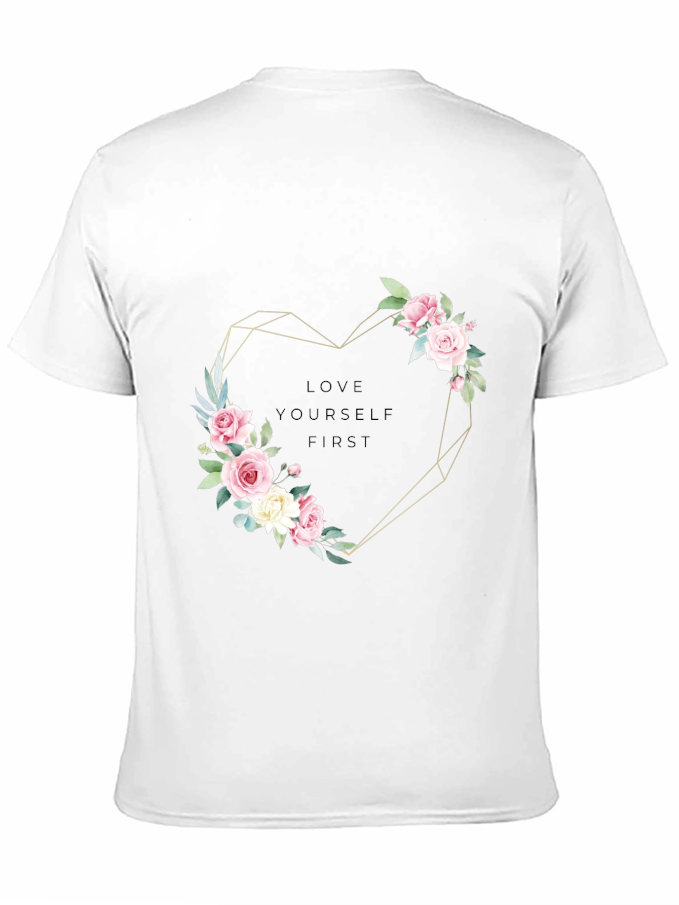 Floral Heart Tee - Love Yourself First T-Shirt