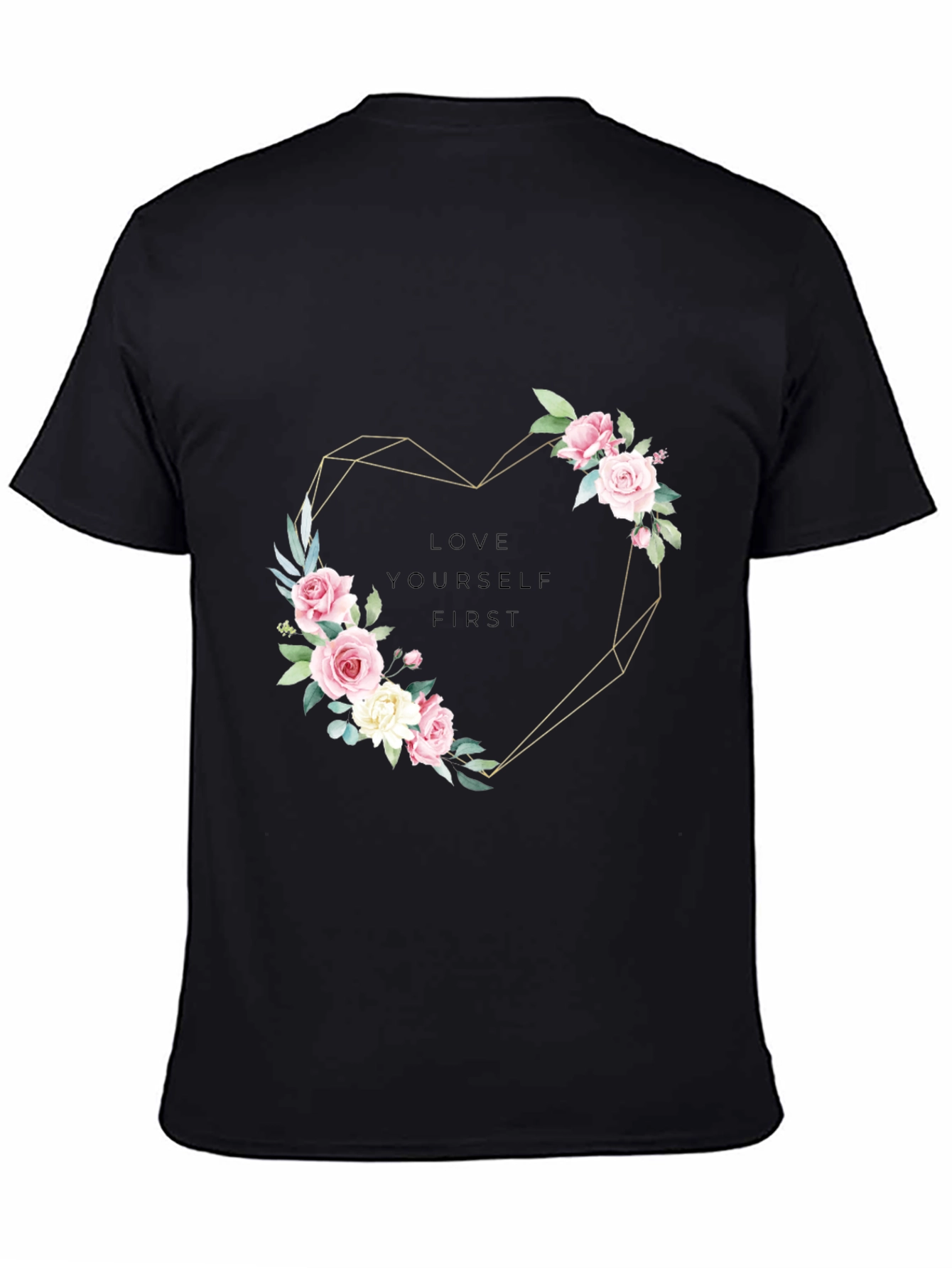 Floral Heart Tee - Love Yourself First T-Shirt
