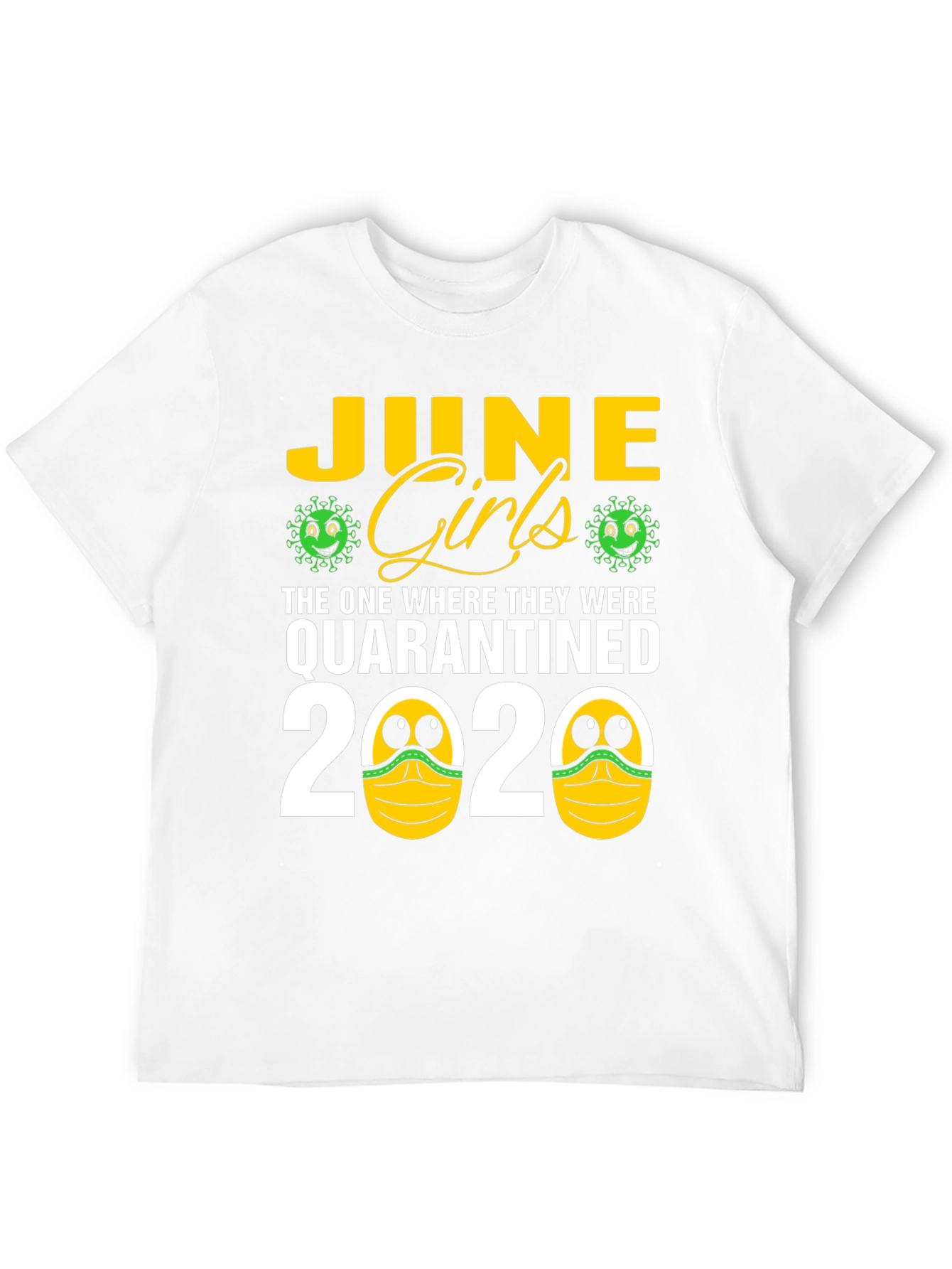 June Girls Quarantined 2020 T-Shirt