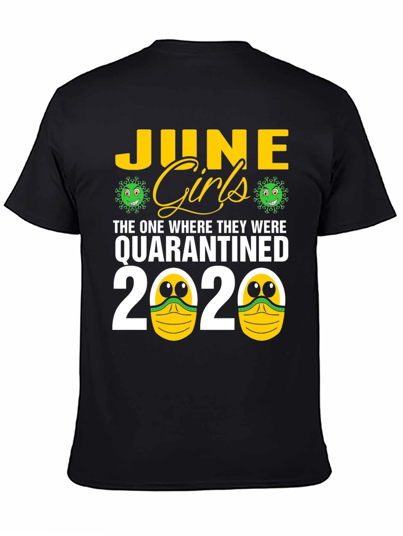 June Girls Quarantined 2020 T-Shirt