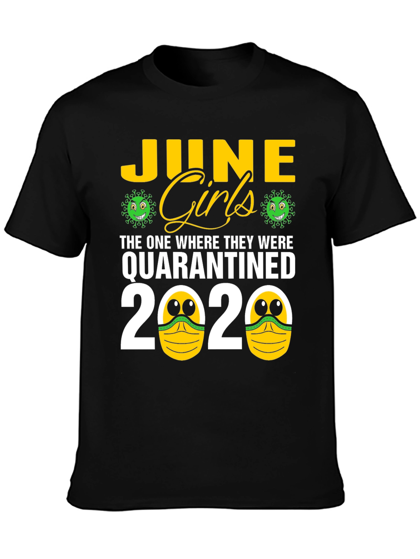 June Girls Quarantined 2020 T-Shirt