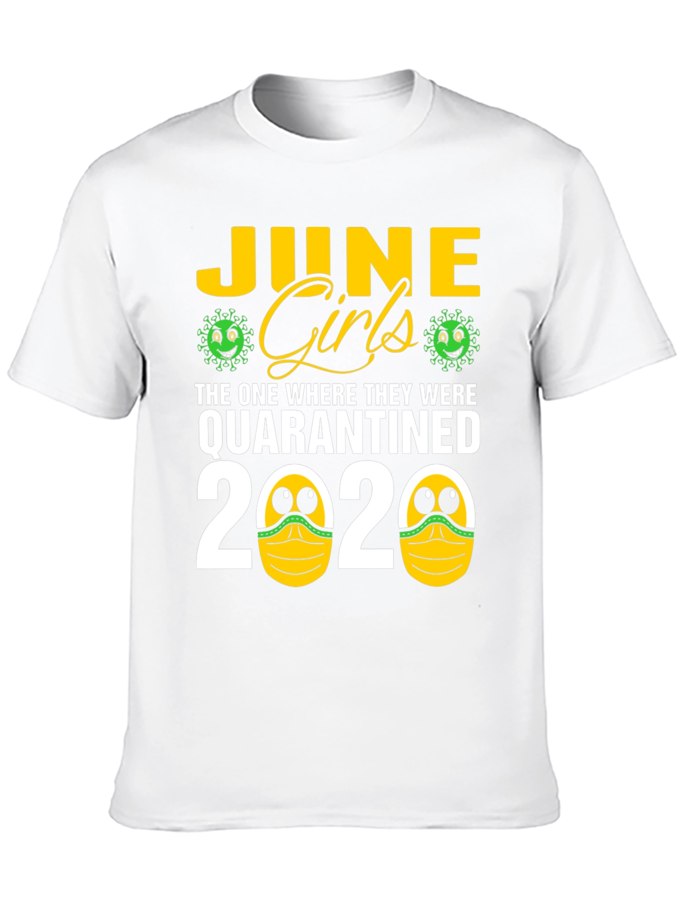 June Girls Quarantined 2020 T-Shirt