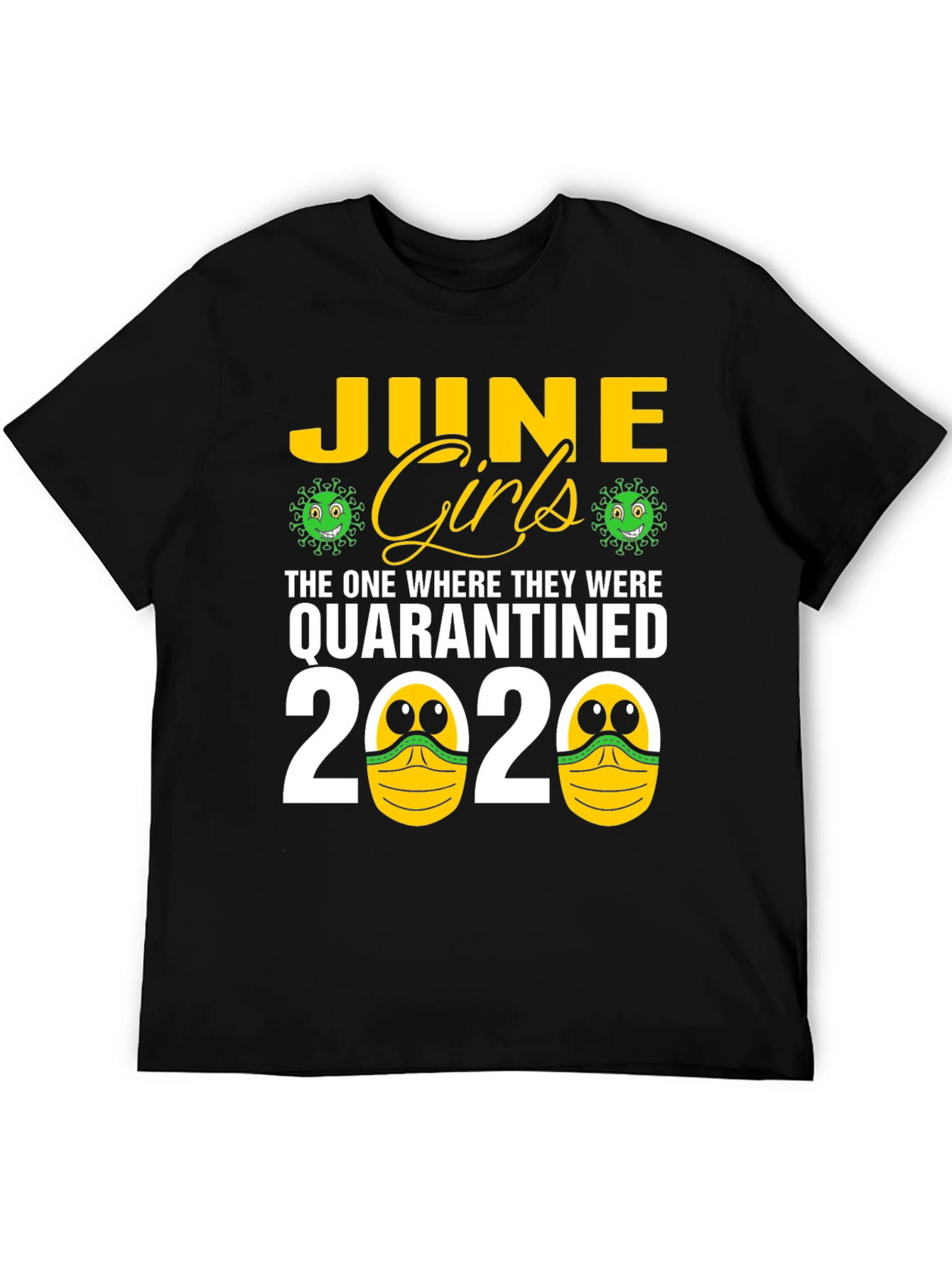 June Girls Quarantined 2020 T-Shirt