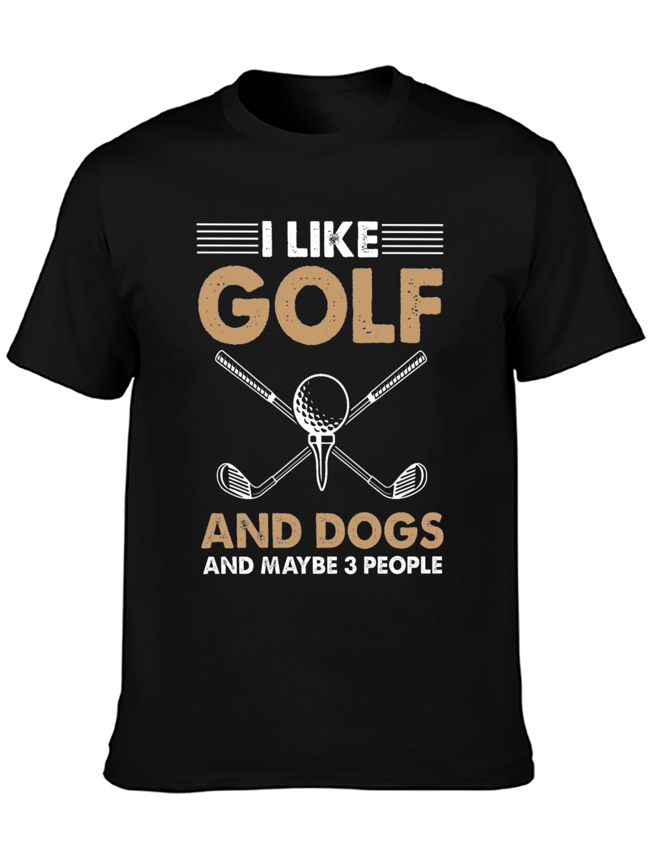Golf Dogs and Maybe 3 People T-Shirt