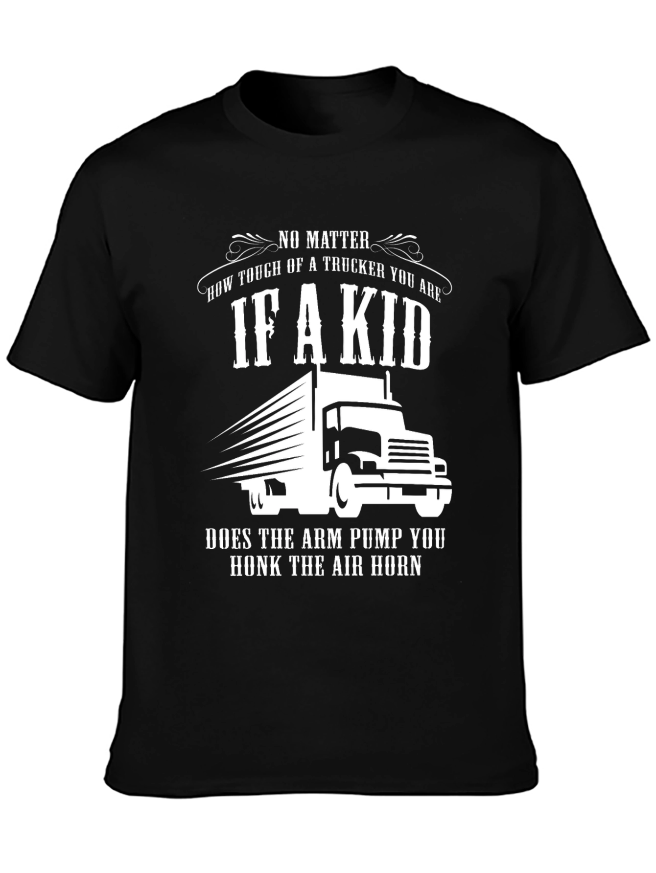 Trucker If A Kid Arm Pump Honk T-Shirt