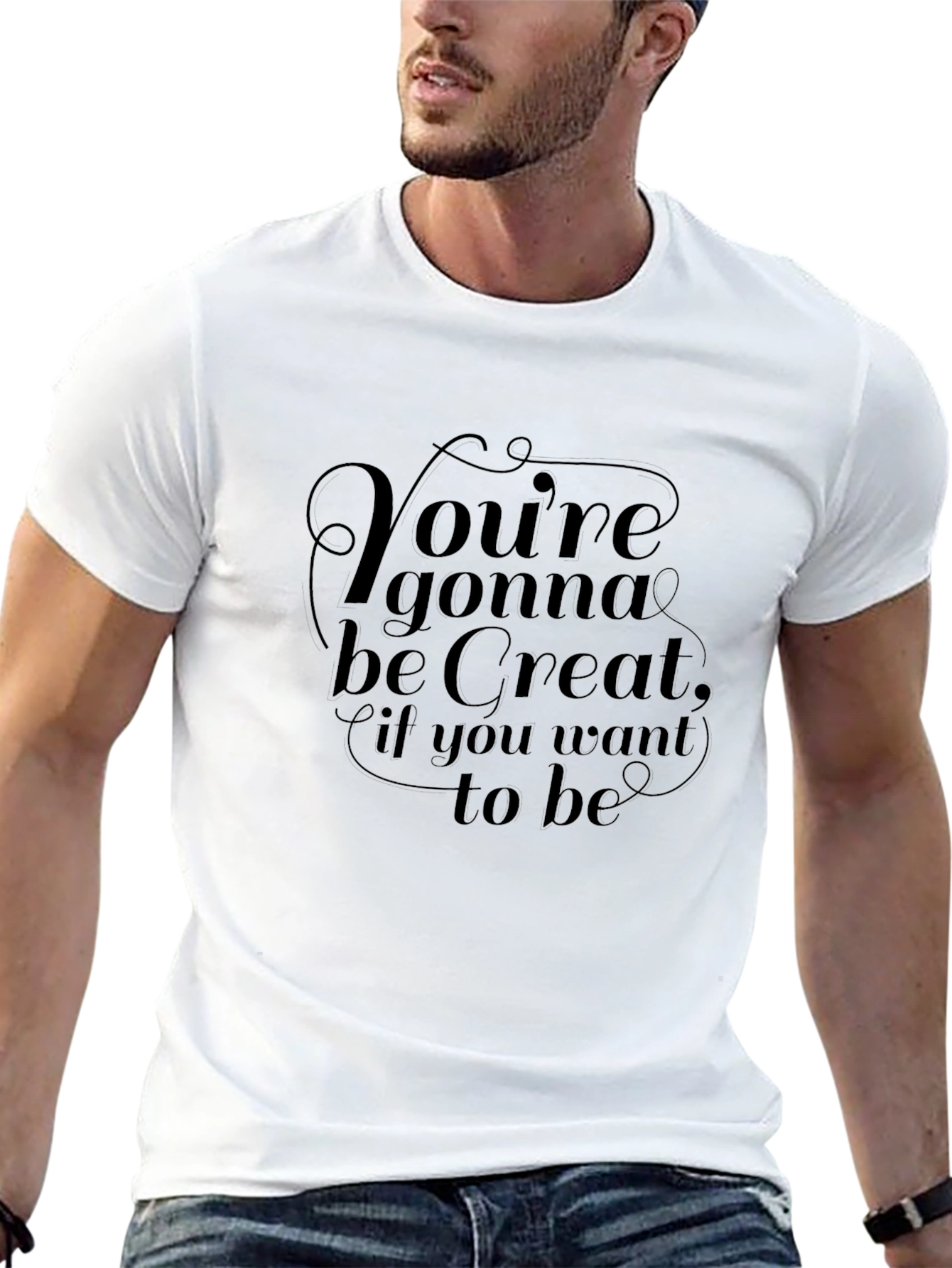 Motivational T-Shirt - Youre Gonna Be Great