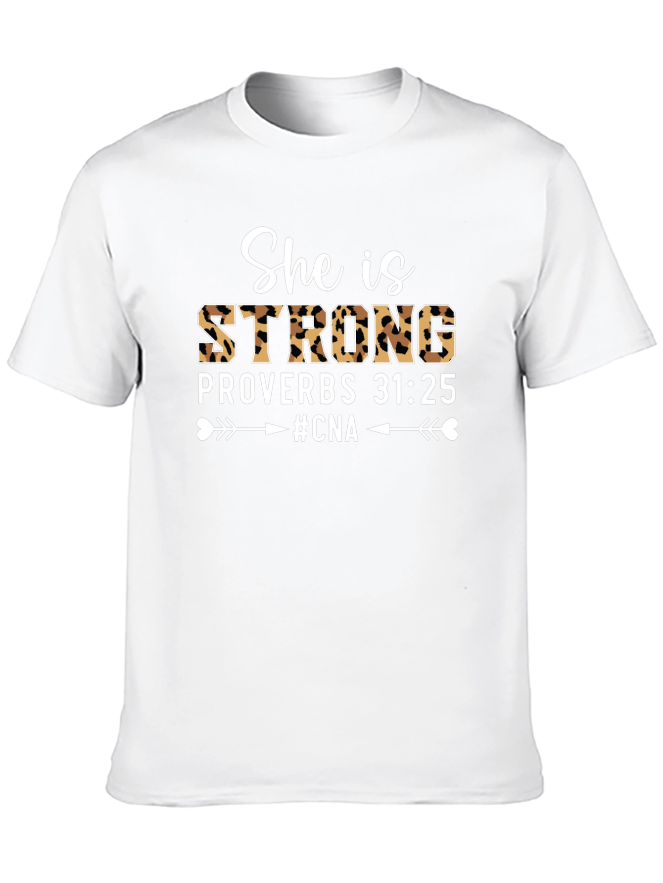 She is Strong Proverbs 31:25 #CNA T-Shirt